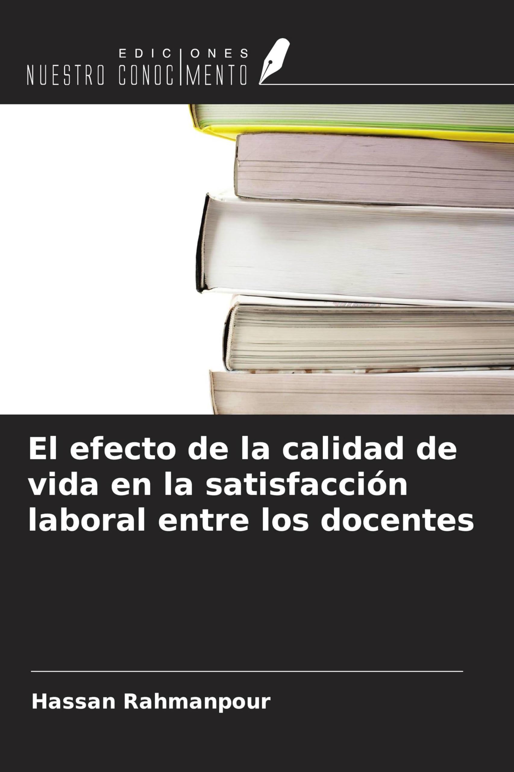 El efecto de la calidad de vida en la satisfacción laboral entre los docentes Business, Finance & Career