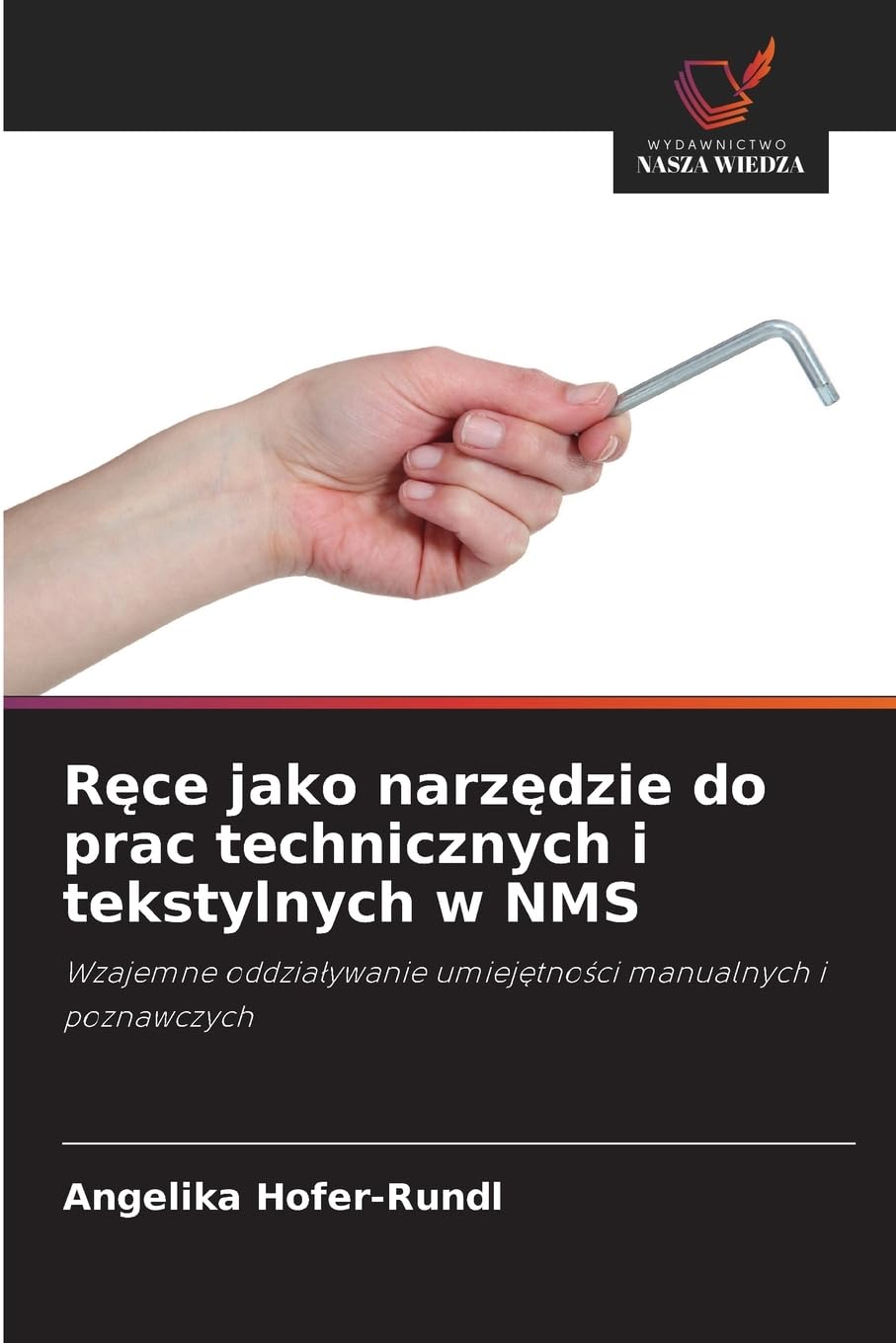 R¿ce jako narz¿dzie do prac technicznych i tekstylnych w NMS Education & Training