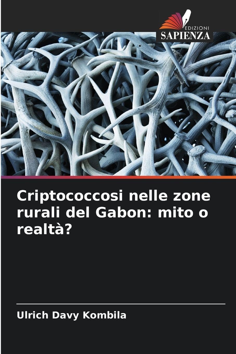 Criptococcosi nelle zone rurali del Gabon: mito o realtà? Medicine