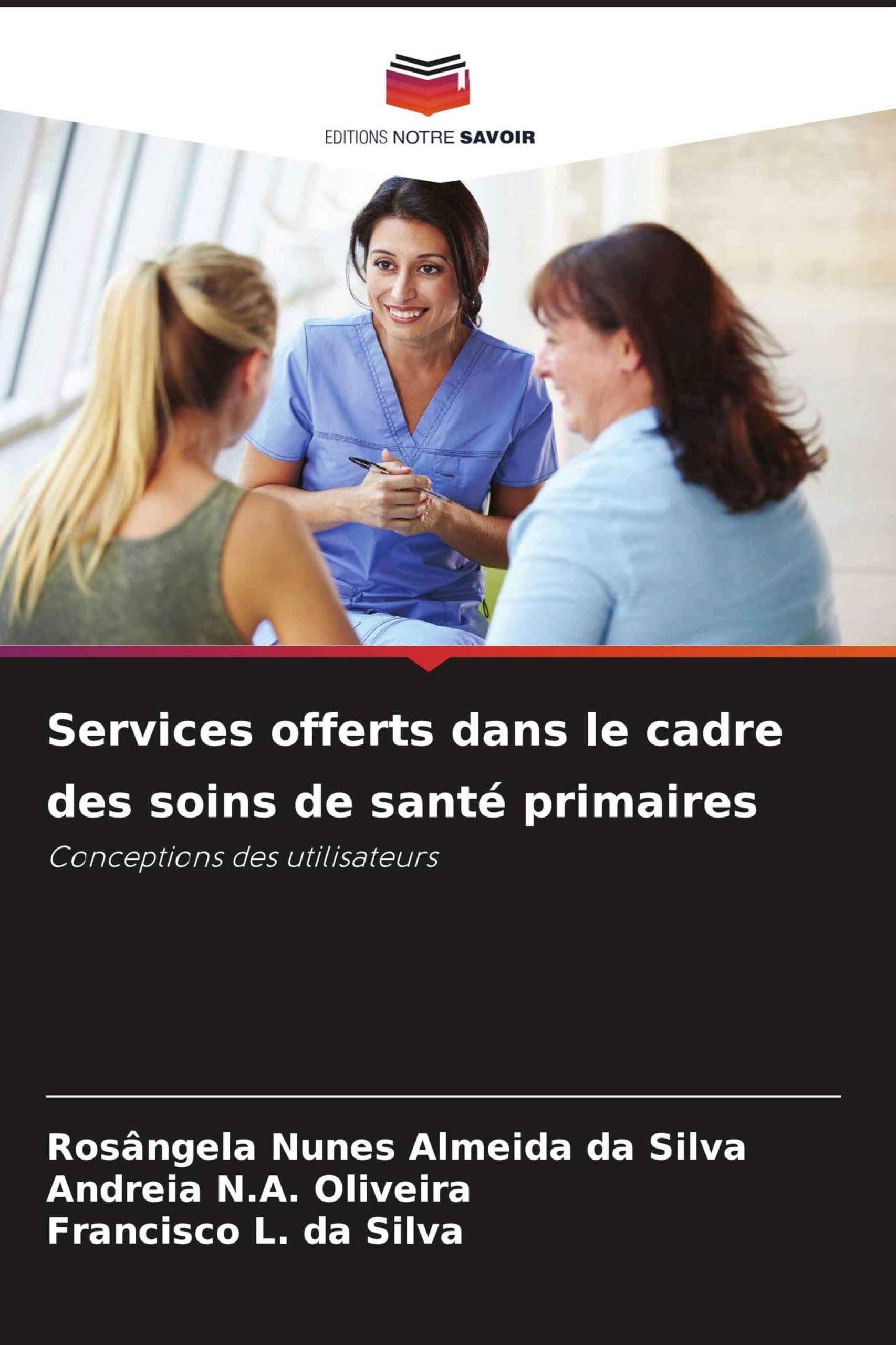Services offerts dans le cadre des soins de santé primaires: Conceptions des utilisateurs Medicine