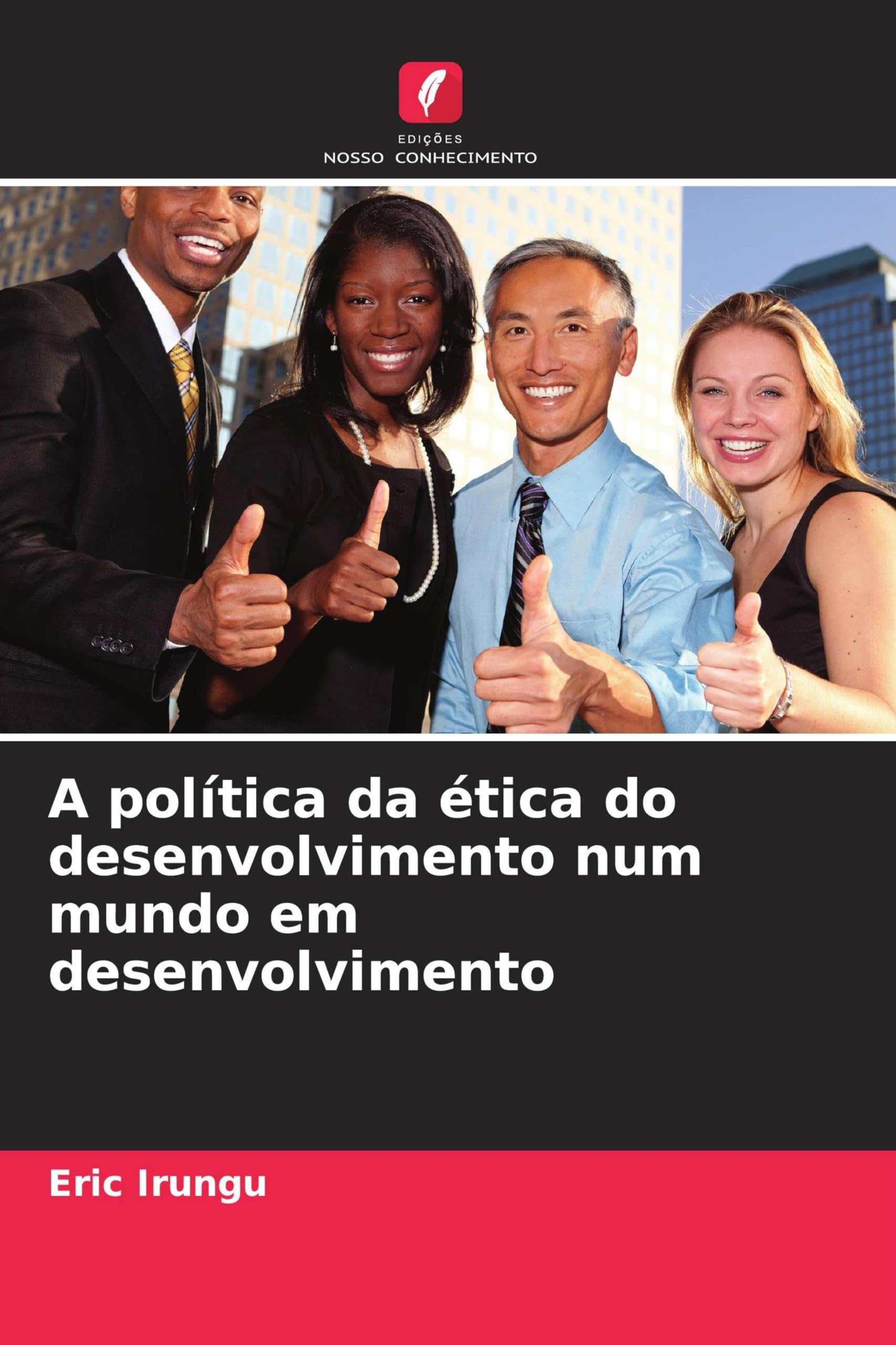 A política da ética do desenvolvimento num mundo em desenvolvimento Law
