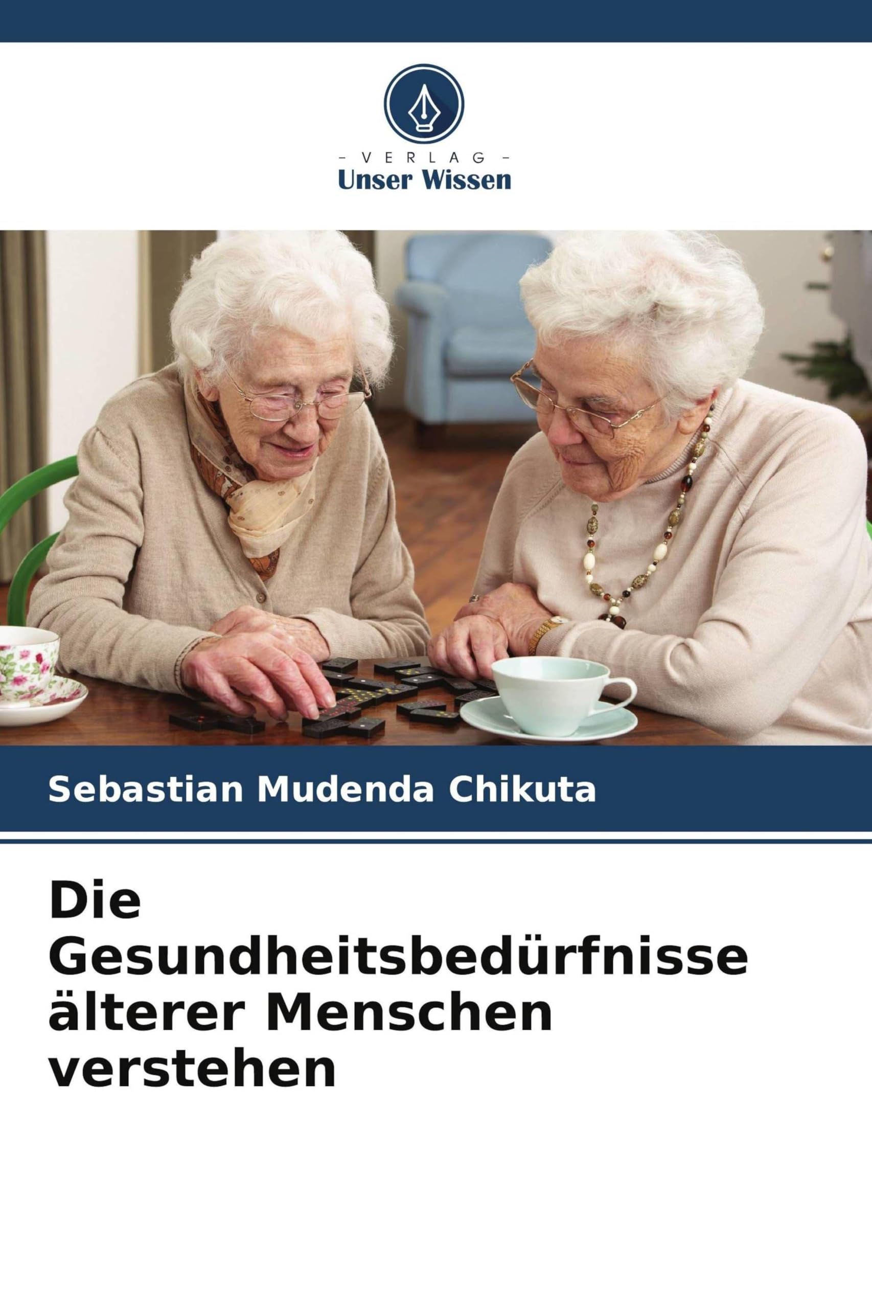 Die Gesundheitsbedürfnisse älterer Menschen verstehen Medicine