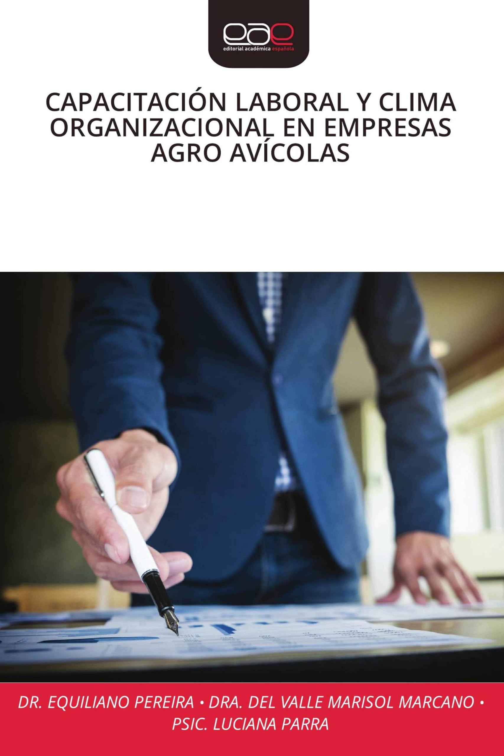 CAPACITACIÓN LABORAL Y CLIMA ORGANIZACIONAL EN EMPRESAS AGRO AVÍCOLAS Law