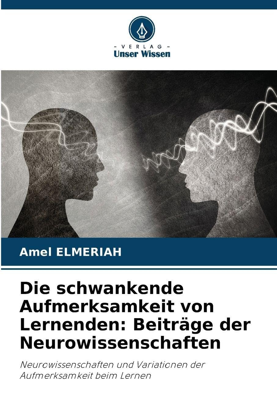 Die schwankende Aufmerksamkeit von Lernenden: Beiträge der Neurowissenschaften Medicine