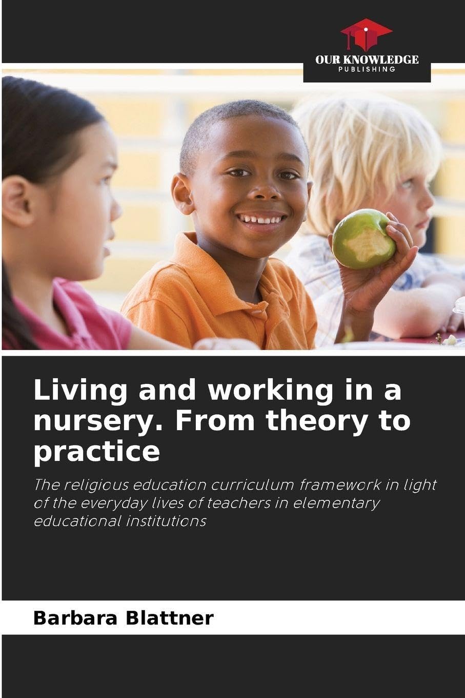 Living and working in a nursery. From theory to practice Books
