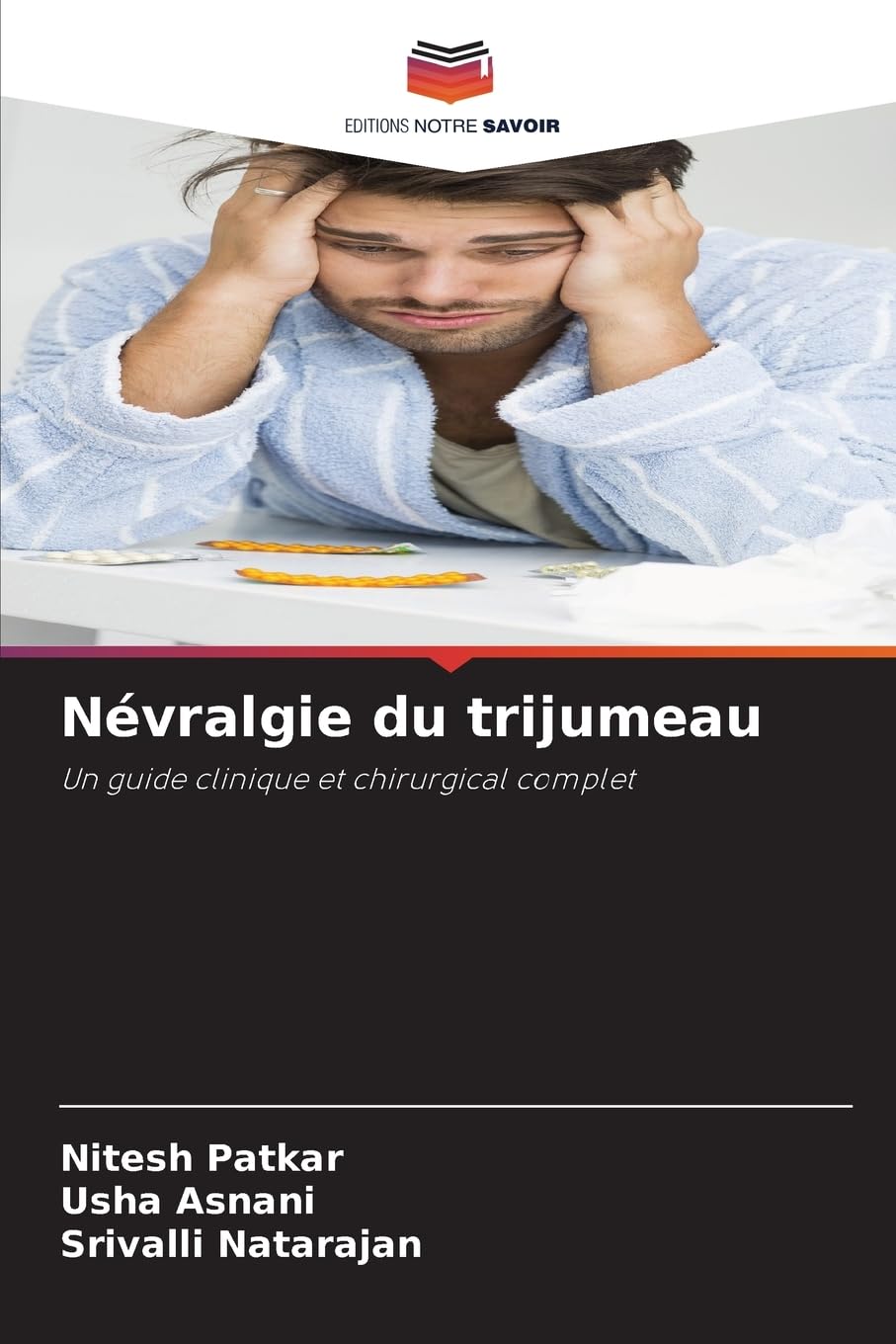 Névralgie du trijumeau: Un guide clinique et chirurgical complet Medicine