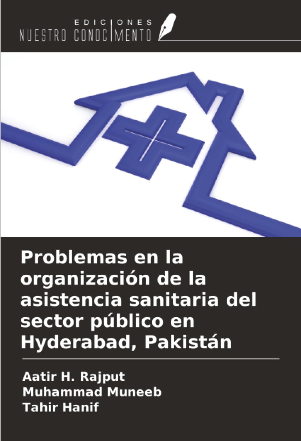 Problemas en la organización de la asistencia sanitaria del sector público en Hyderabad, Pakistán Medicine