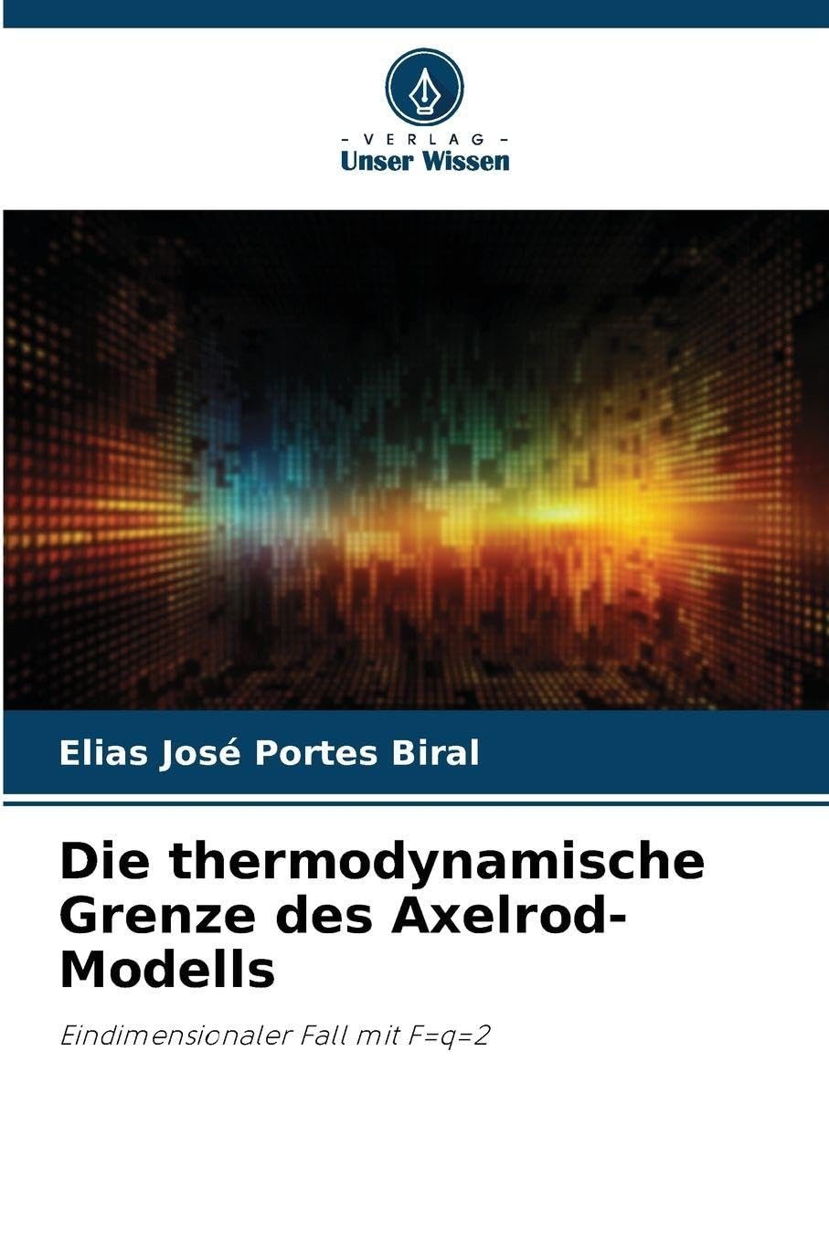 Die thermodynamische Grenze des Axelrod-Modells Natural Sciences