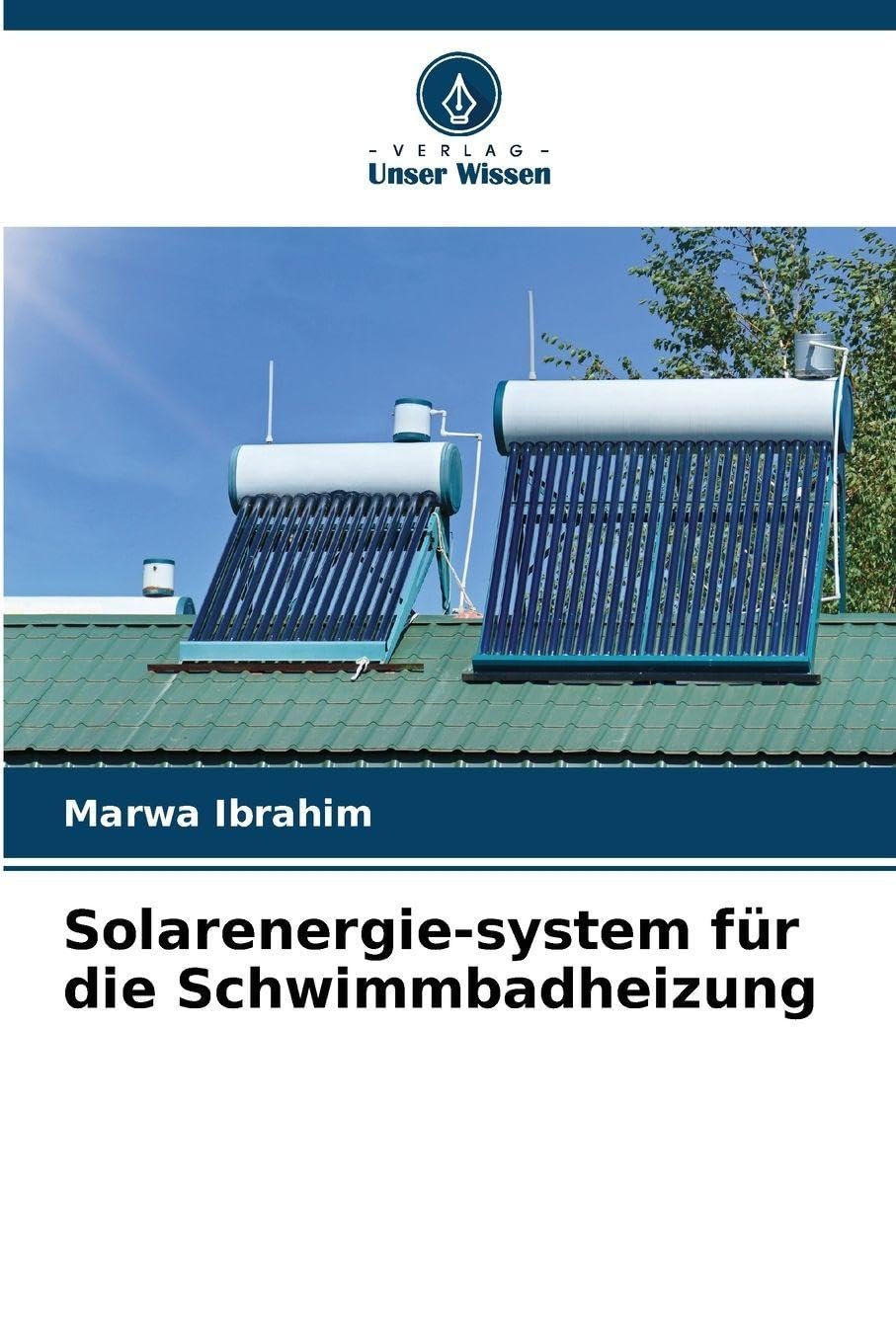 Solarenergie-system für die Schwimmbadheizung Business & Technology