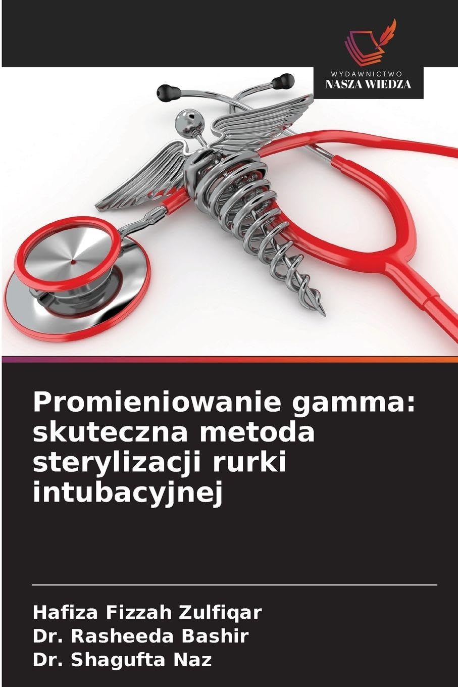 Promieniowanie gamma: skuteczna metoda sterylizacji rurki intubacyjnej Natural Sciences