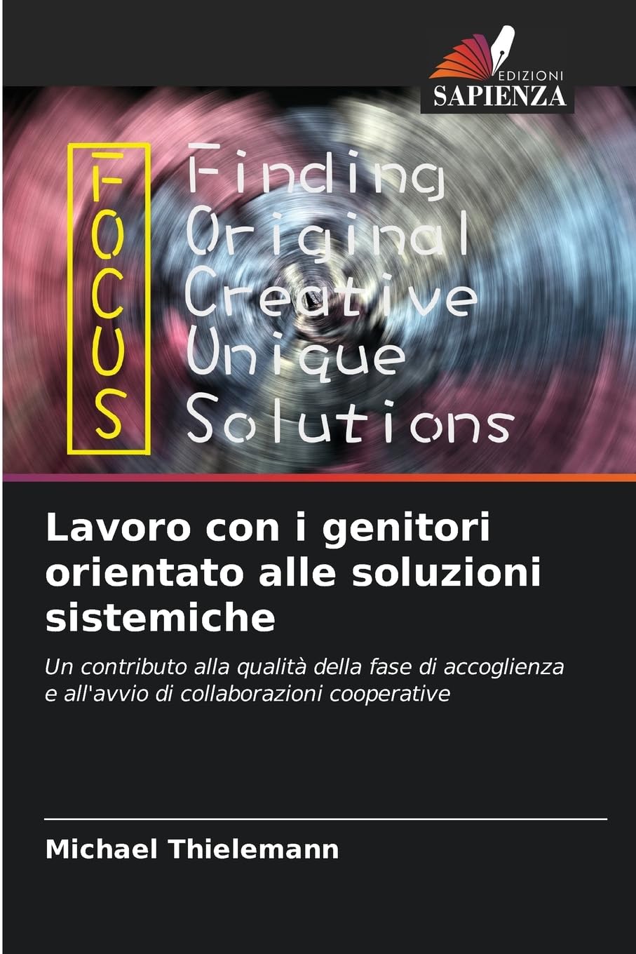 Lavoro con i genitori orientato alle soluzioni sistemiche Social Sciences