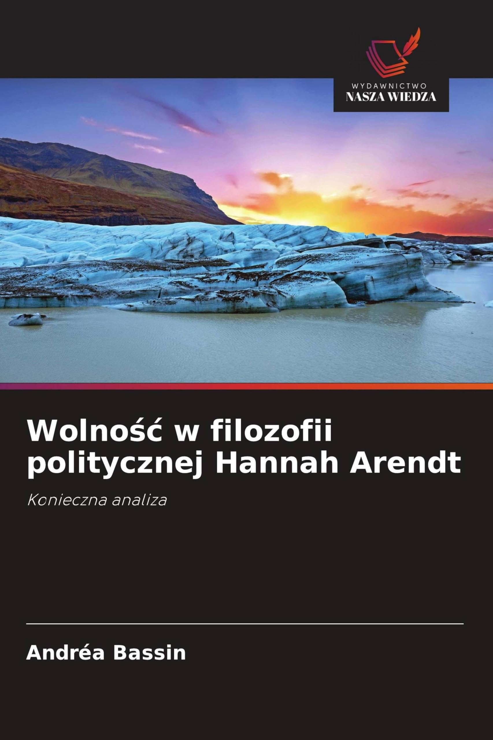Wolno¿¿ w filozofii politycznej Hannah Arendt Philosophy