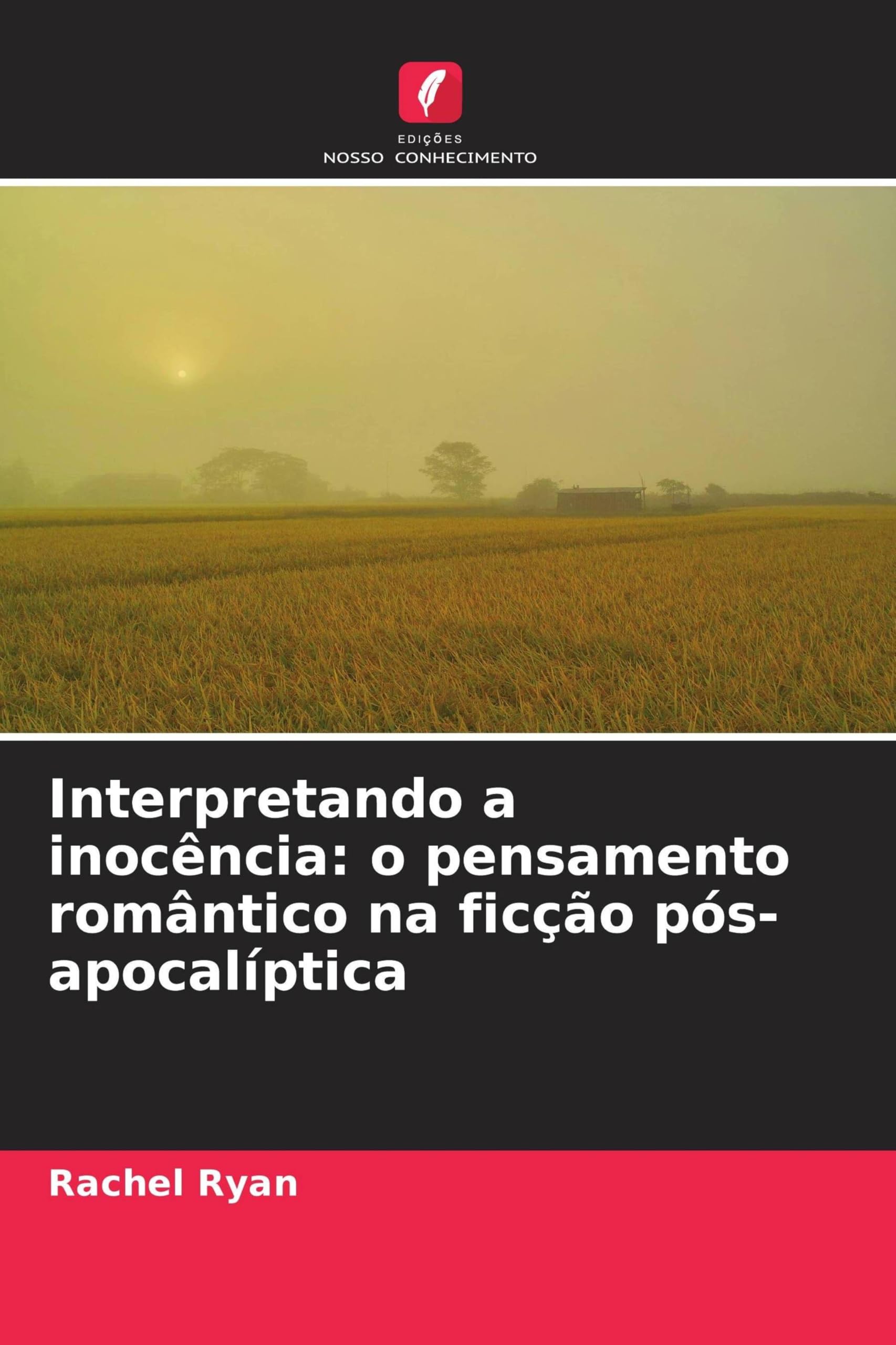 Interpretando a inocência: o pensamento romântico na ficção pós-apocalíptica Books