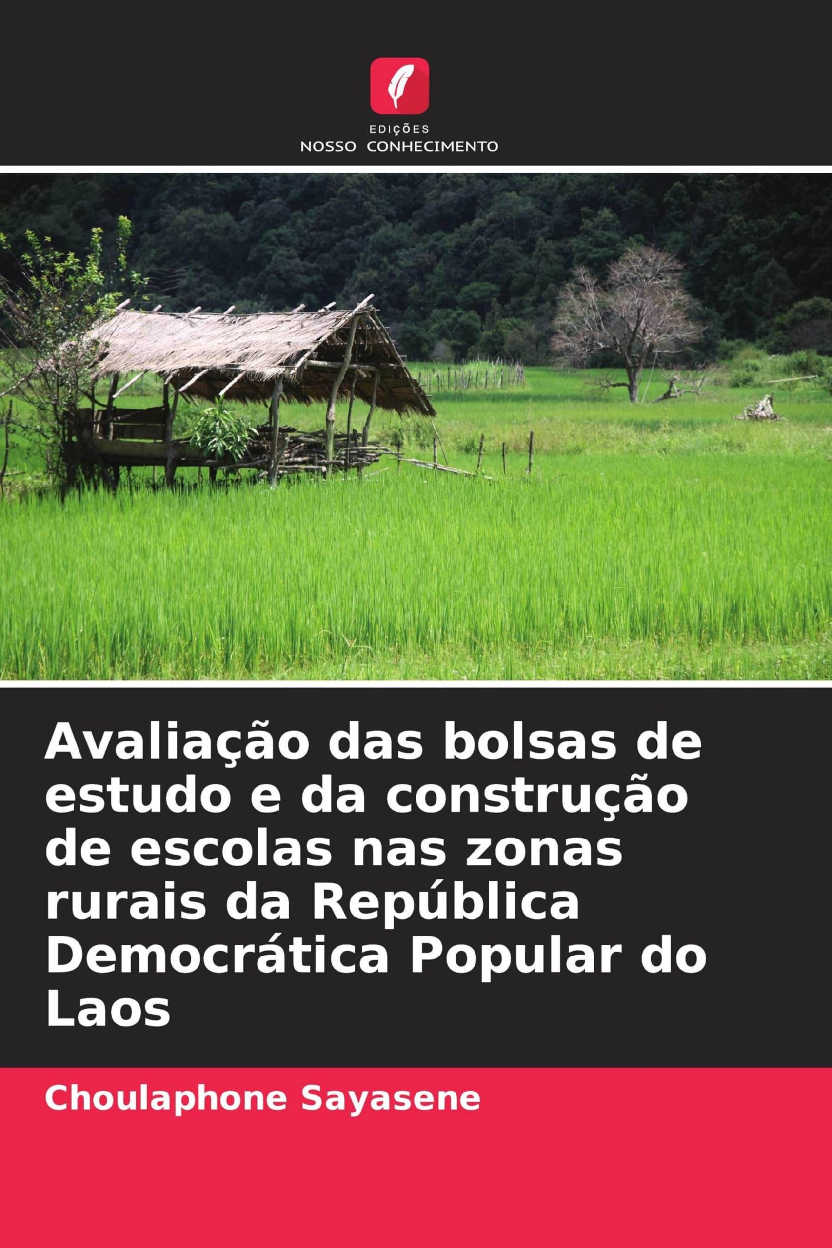 Avaliação das bolsas de estudo e da construção de escolas nas zonas rurais da República Democrática Popular do Laos Business, Finance & Career