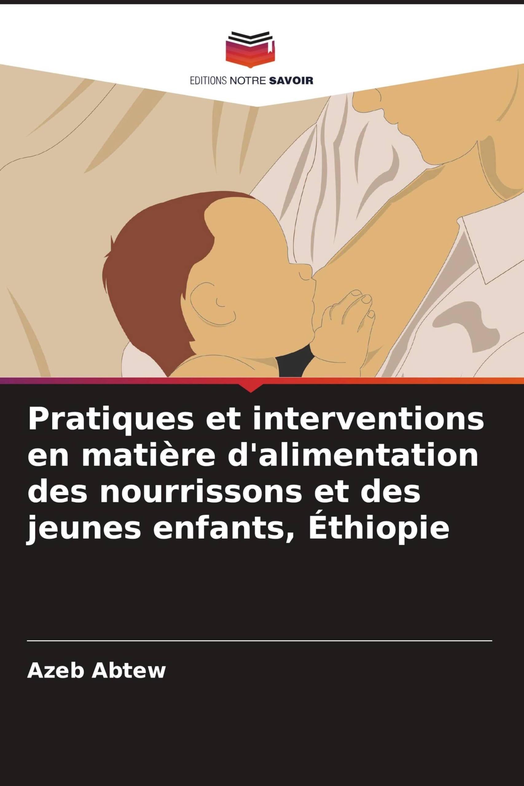 Pratiques et interventions en matière d'alimentation des nourrissons et des jeunes enfants, Éthiopie Natural Sciences