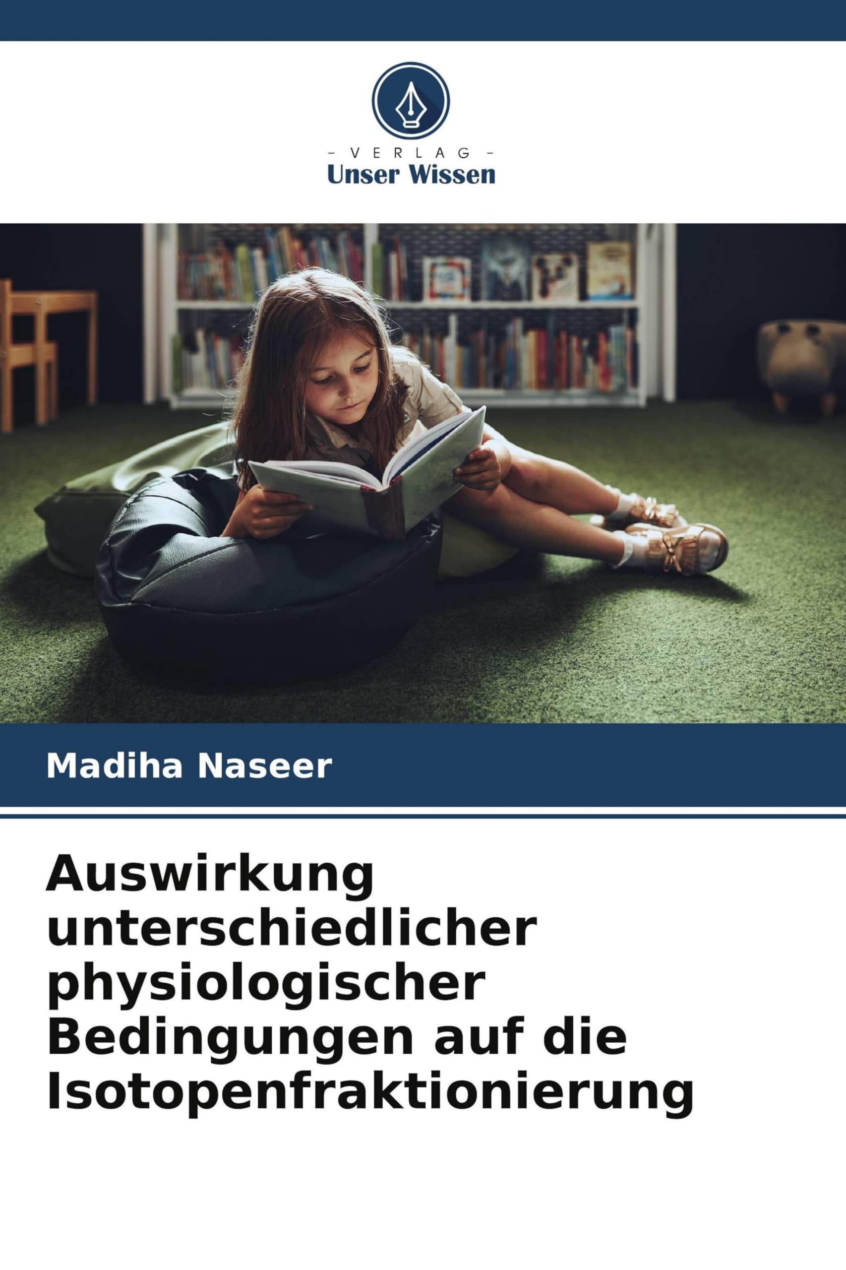Auswirkung unterschiedlicher physiologischer Bedingungen auf die Isotopenfraktionierung Medicine