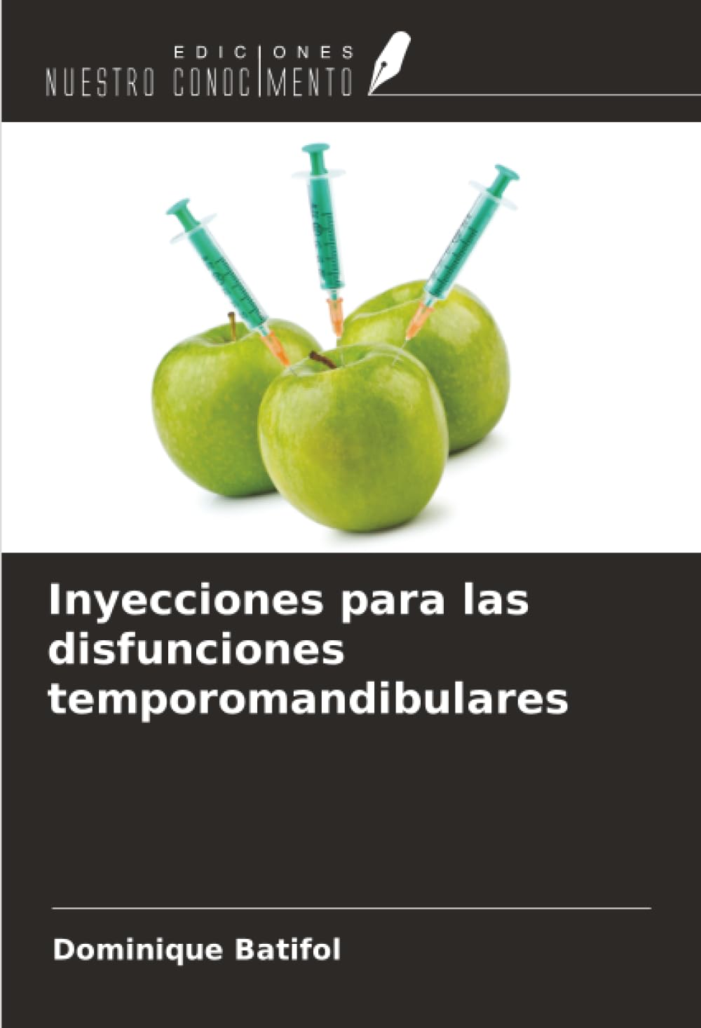 Inyecciones para las disfunciones temporomandibulares Medicine
