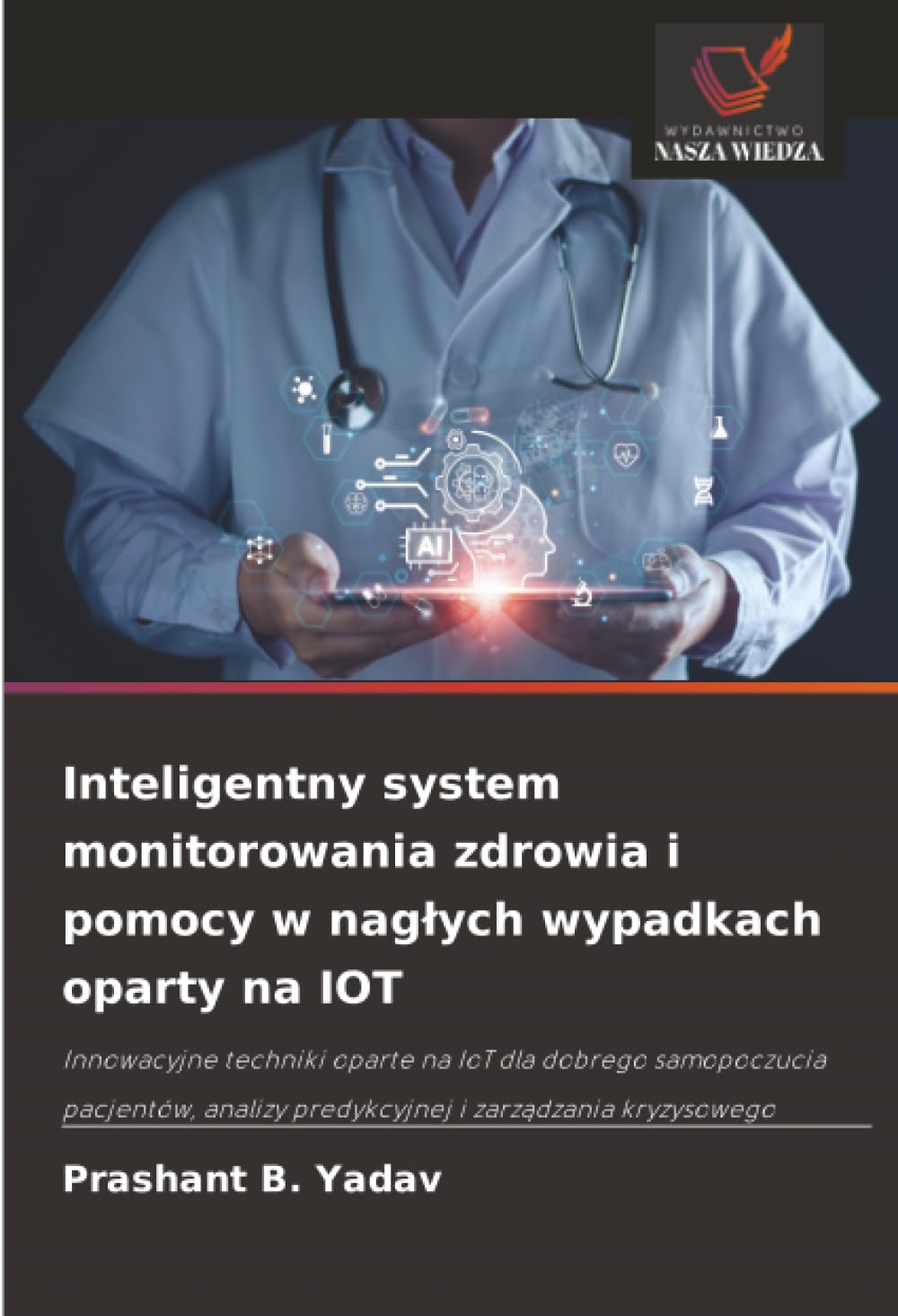 Inteligentny system monitorowania zdrowia i pomocy w nag¿ych wypadkach oparty na IOT Books