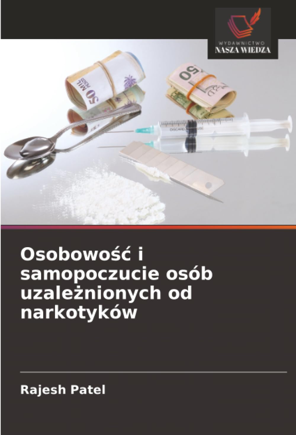 Osobowo¿¿ i samopoczucie osób uzale¿nionych od narkotyków Psychology