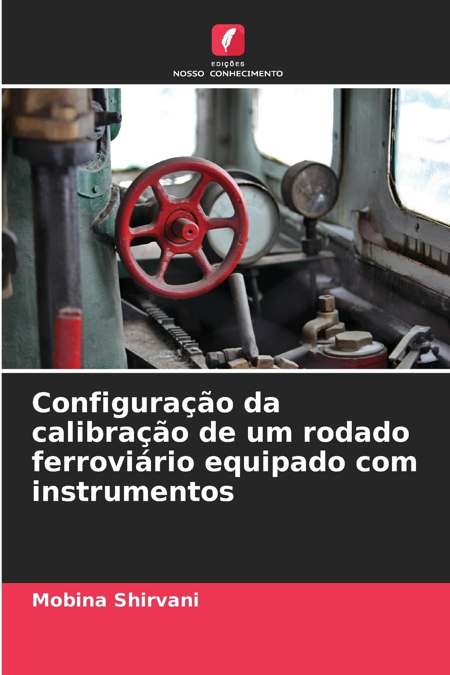 Configuração da calibração de um rodado ferroviário equipado com instrumentos Business & Technology
