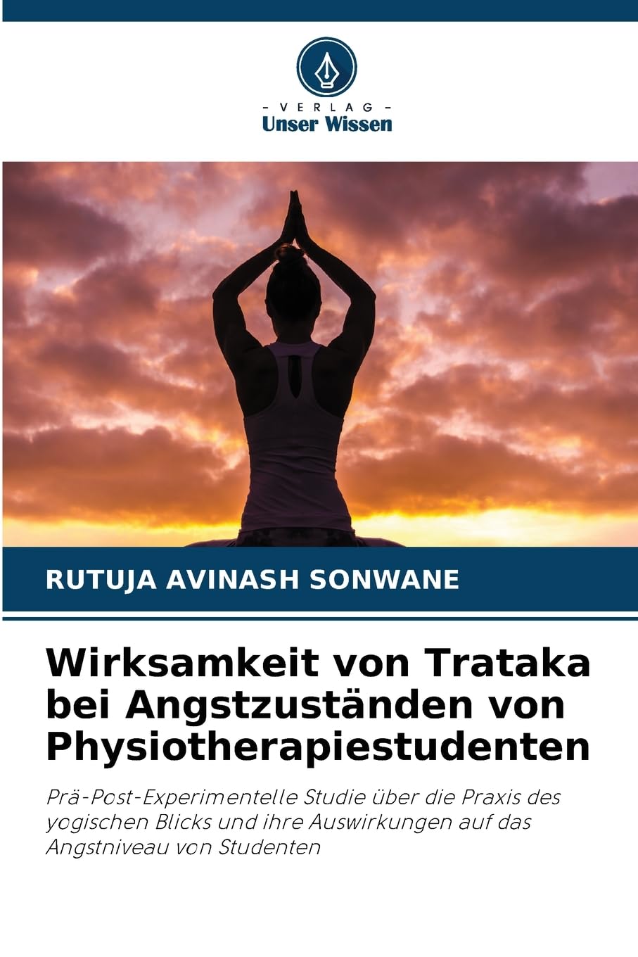 Wirksamkeit von Trataka bei Angstzuständen von Physiotherapiestudenten Medicine
