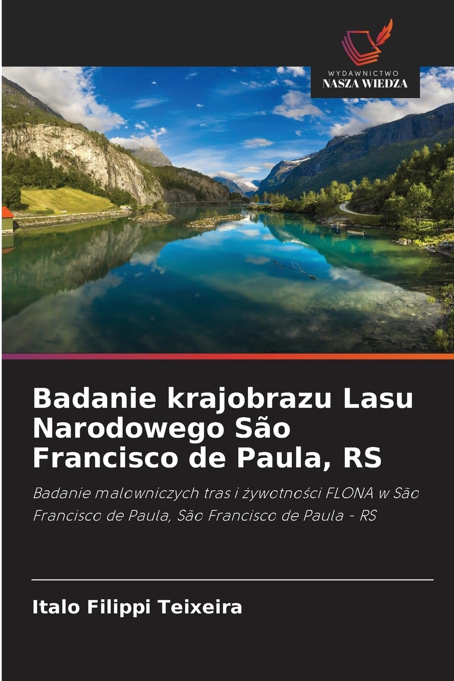 Badanie krajobrazu Lasu Narodowego São Francisco de Paula, RS Business & Technology
