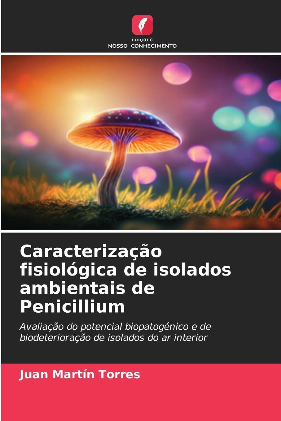Caracterização fisiológica de isolados ambientais de Penicillium Natural Sciences