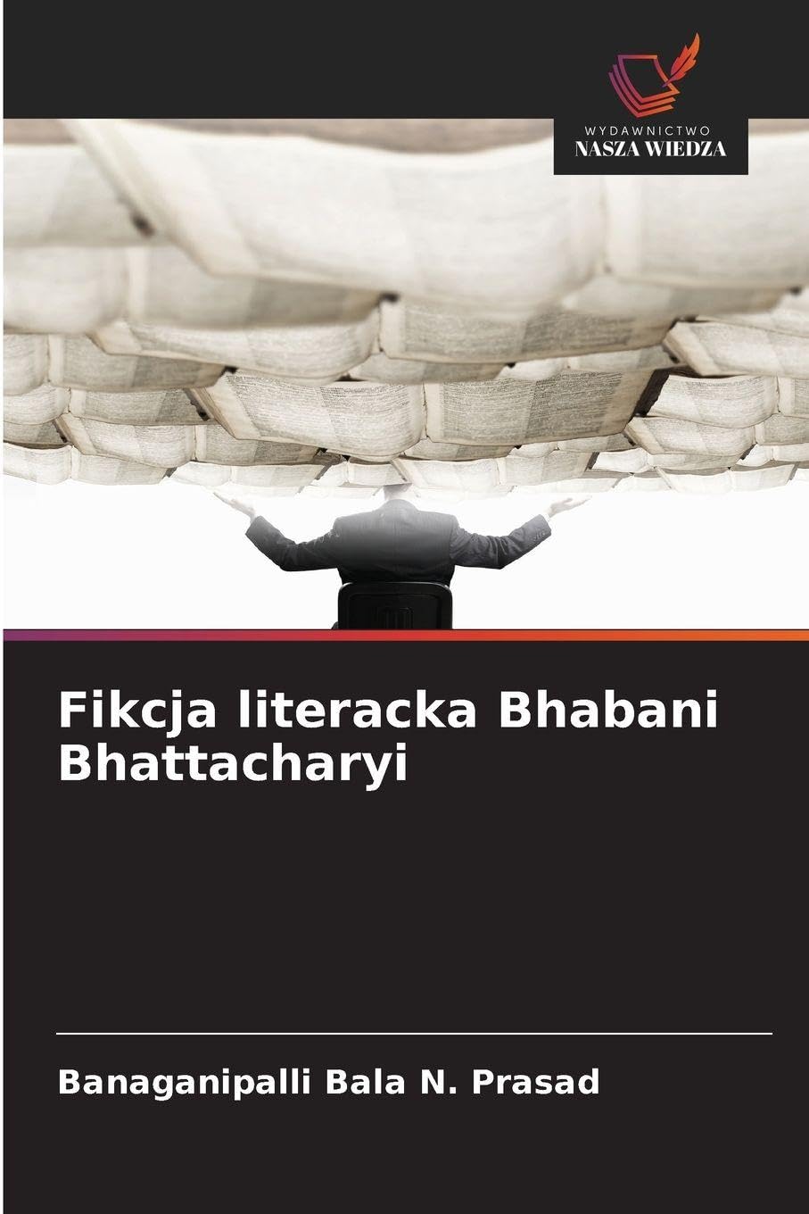 Fikcja literacka Bhabani Bhattacharyi Social Sciences