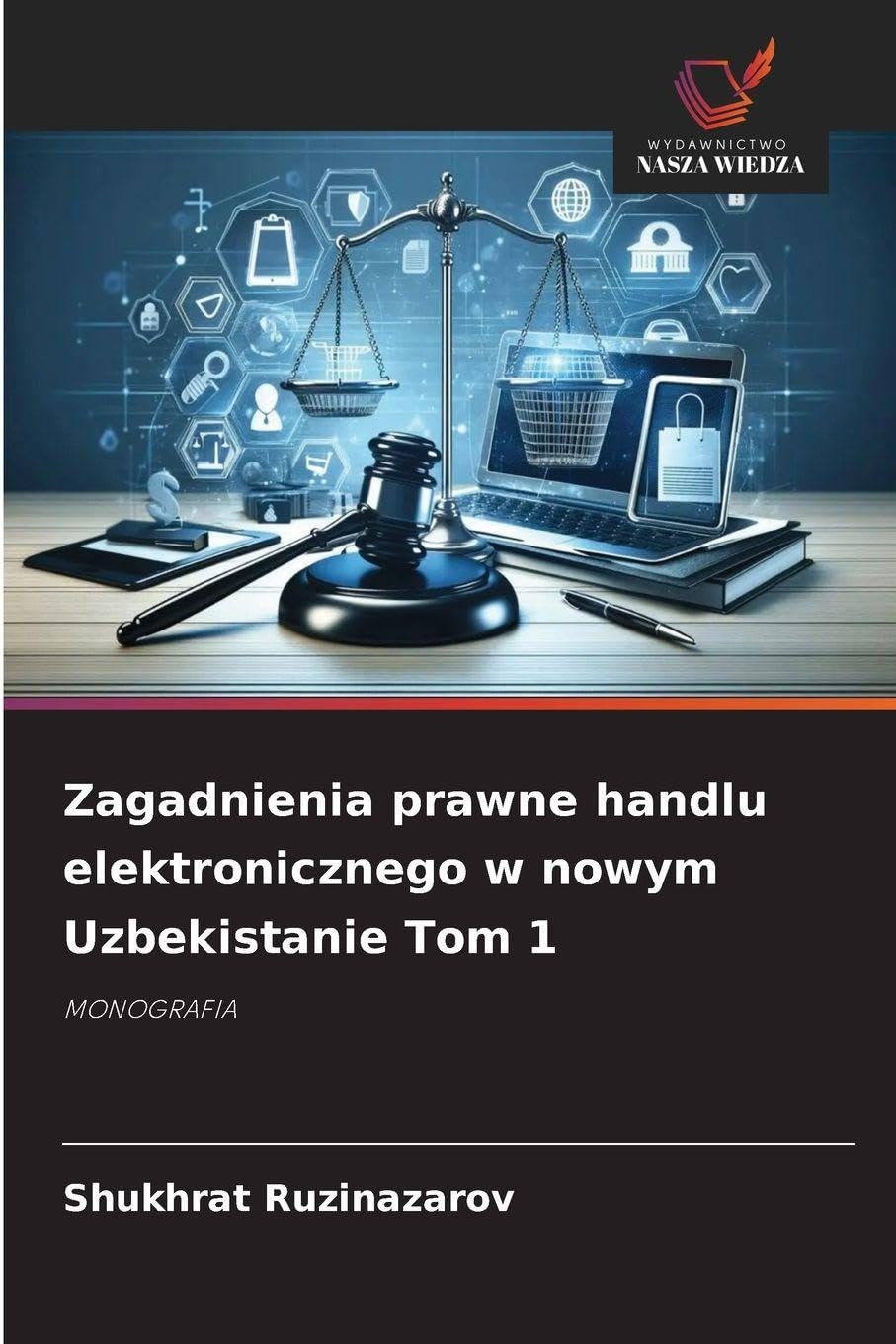 Zagadnienia prawne handlu elektronicznego w nowym Uzbekistanie Tom 1 Law