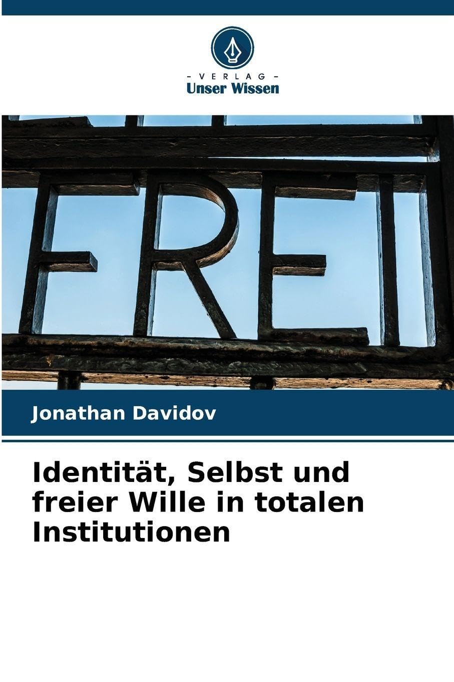 Identität, Selbst und freier Wille in totalen Institutionen German history