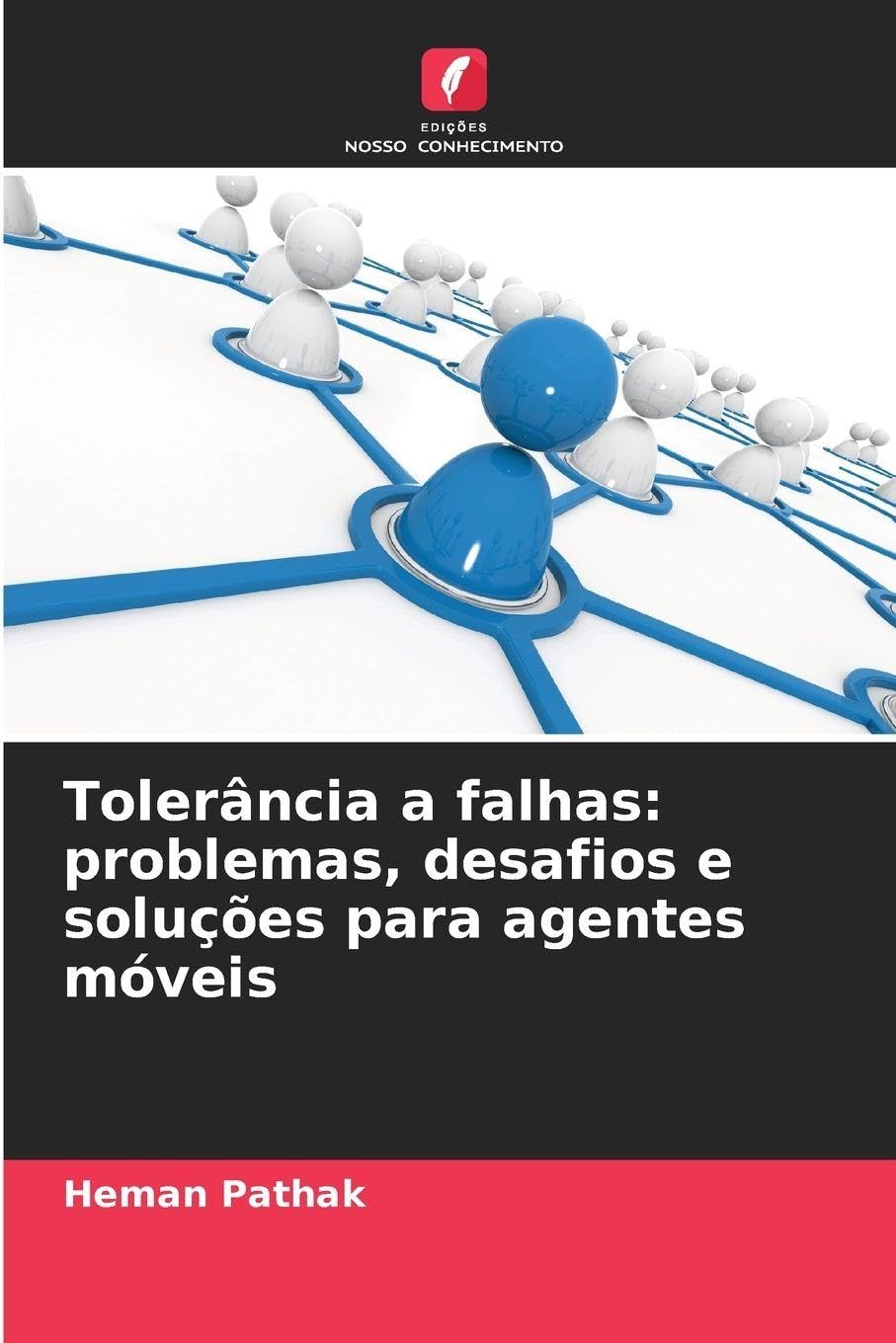 Tolerância a falhas: problemas, desafios e soluções para agentes móveis book