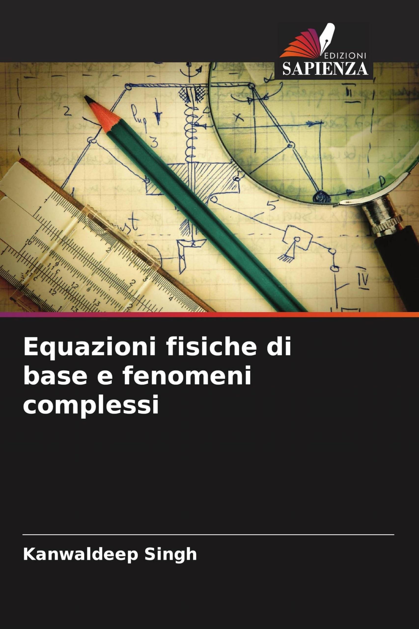 Equazioni fisiche di base e fenomeni complessi Natural Sciences
