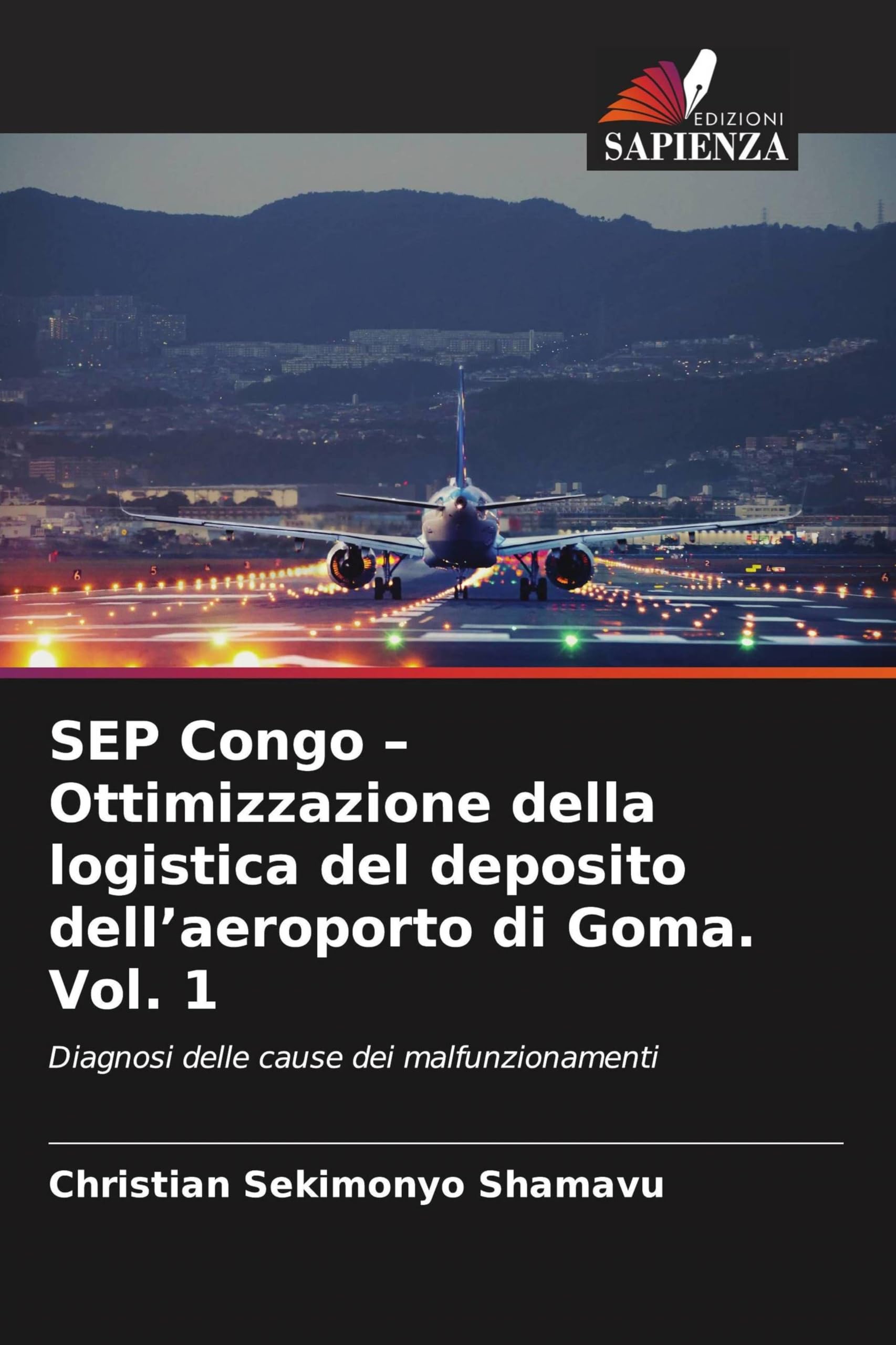SEP Congo - Ottimizzazione della logistica del deposito dell'aeroporto di Goma. Vol. 1 Law