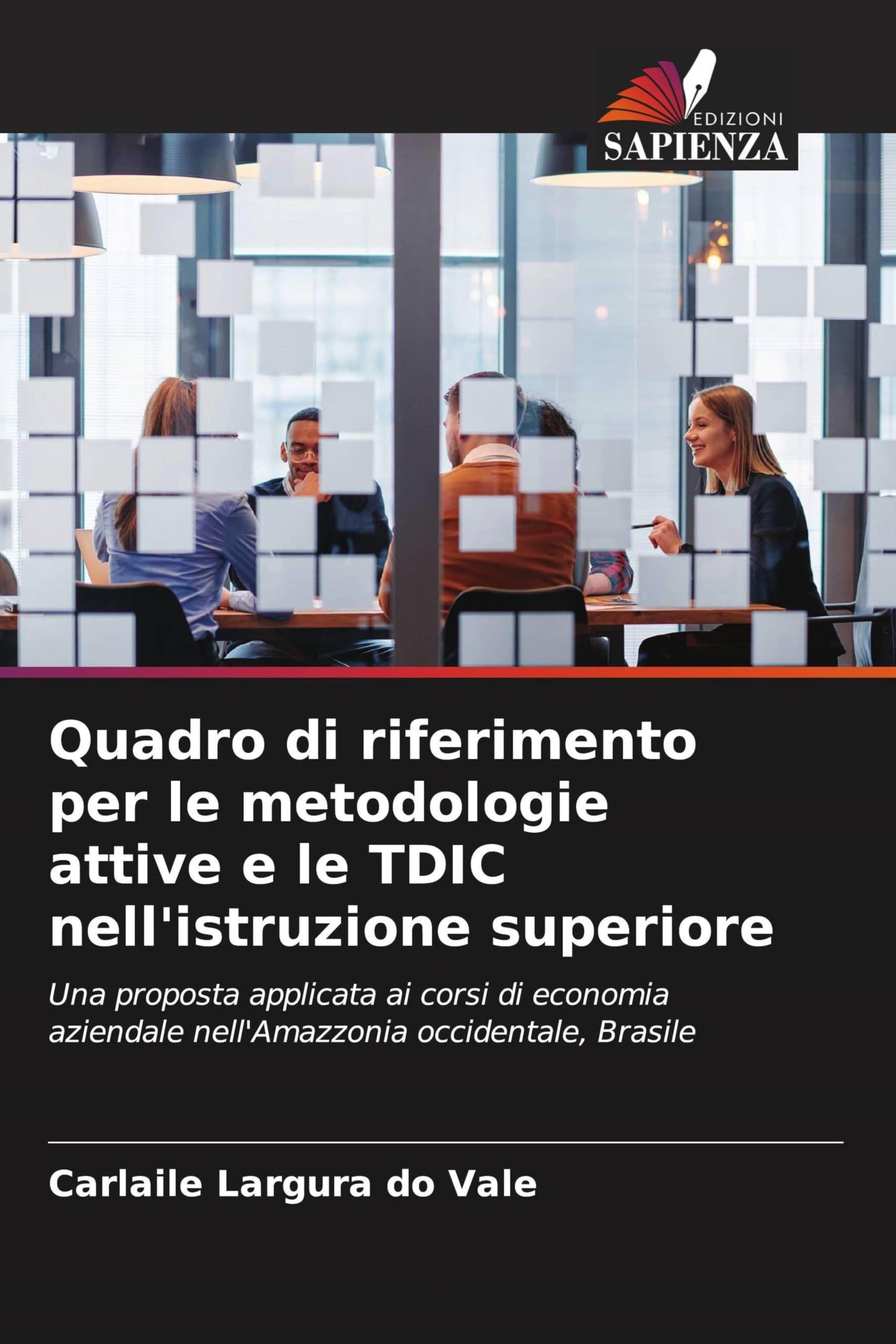 Quadro di riferimento per le metodologie attive e le TDIC nell'istruzione superiore Business, Finance & Career