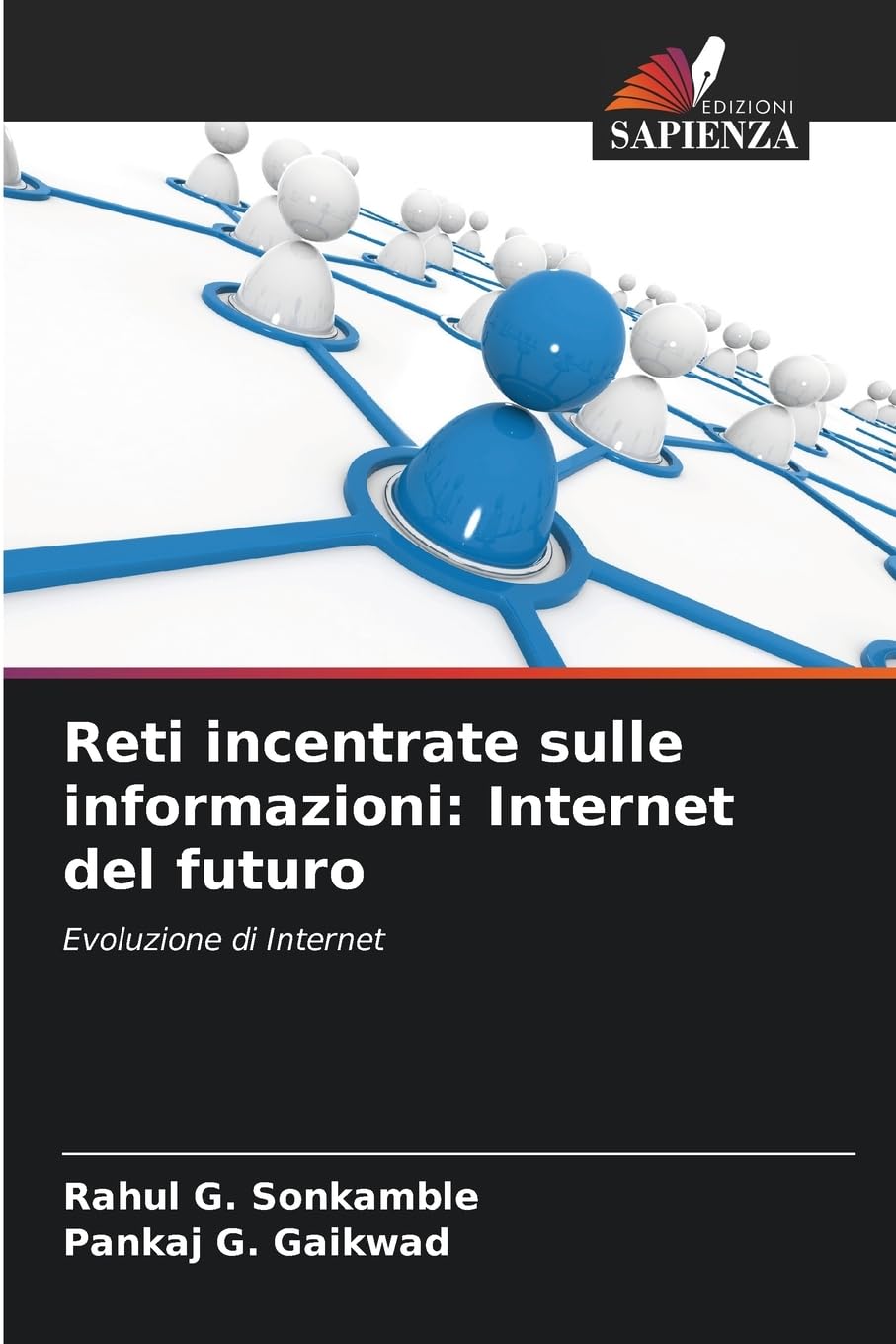 Reti incentrate sulle informazioni: Internet del futuro Computer Science