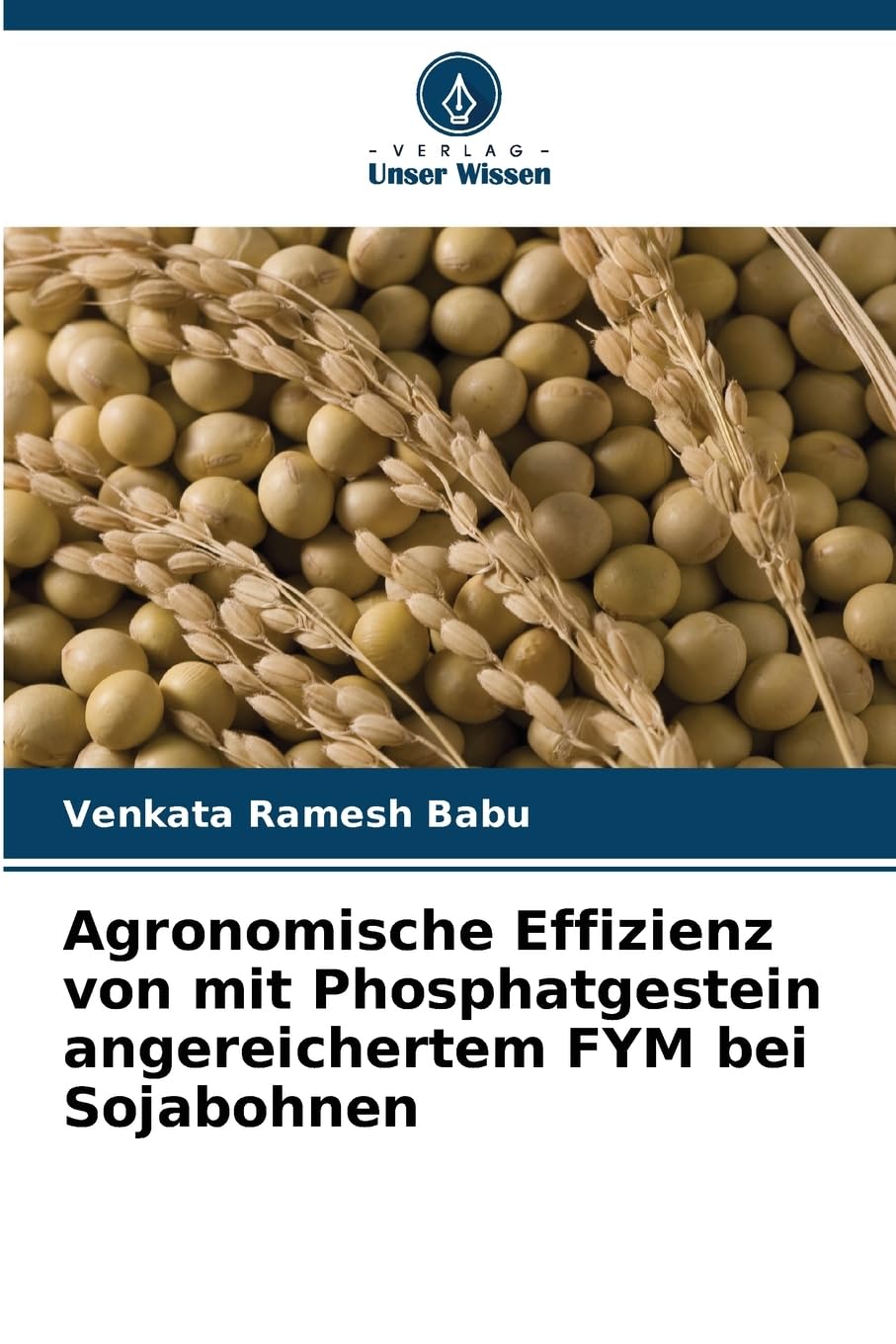 Agronomische Effizienz von mit Phosphatgestein angereichertem FYM bei Sojabohnen Natural Sciences