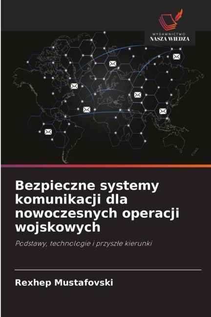Bezpieczne systemy komunikacji dla nowoczesnych operacji wojskowych Computer Science