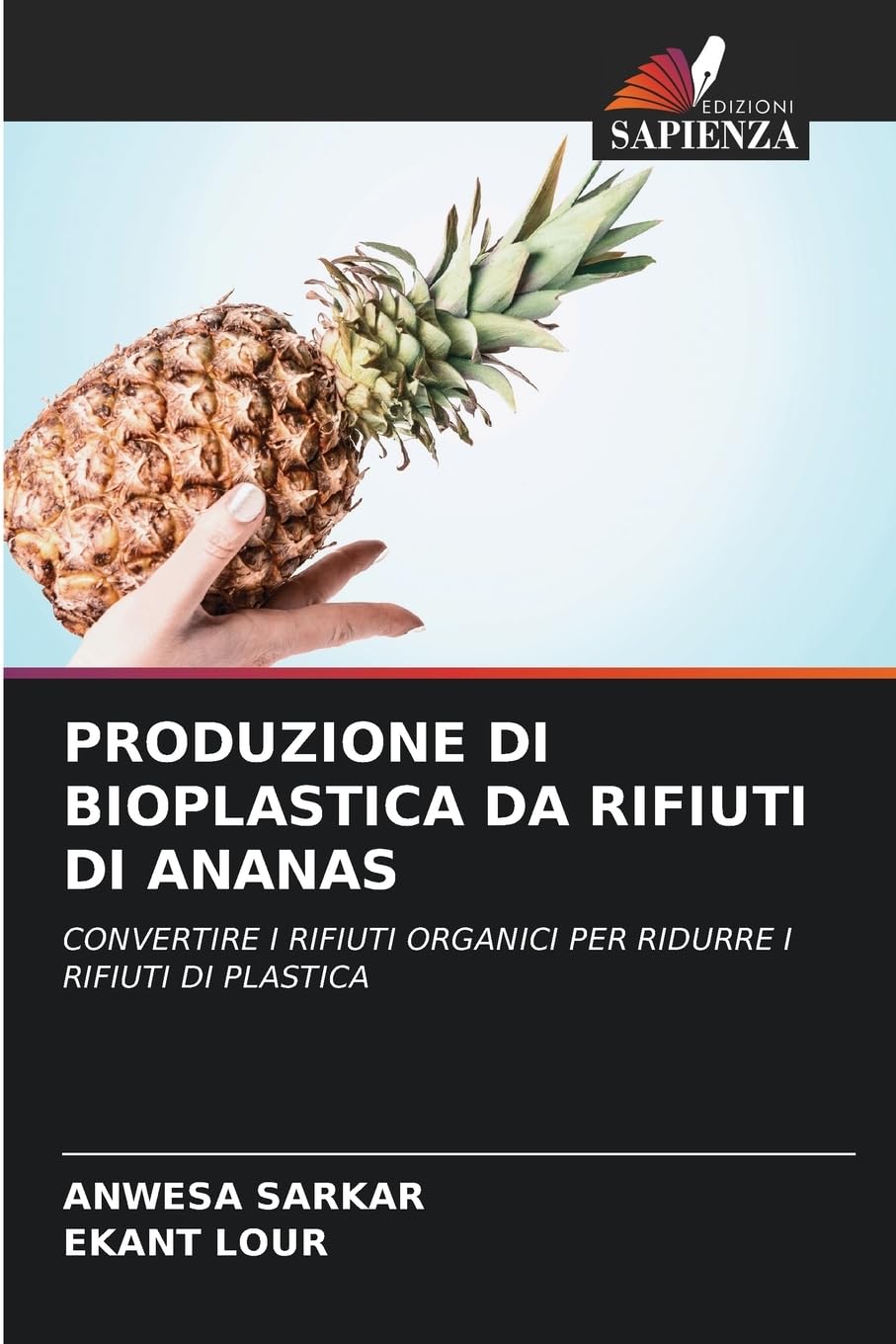 PRODUZIONE DI BIOPLASTICA DA RIFIUTI DI ANANAS Natural Sciences