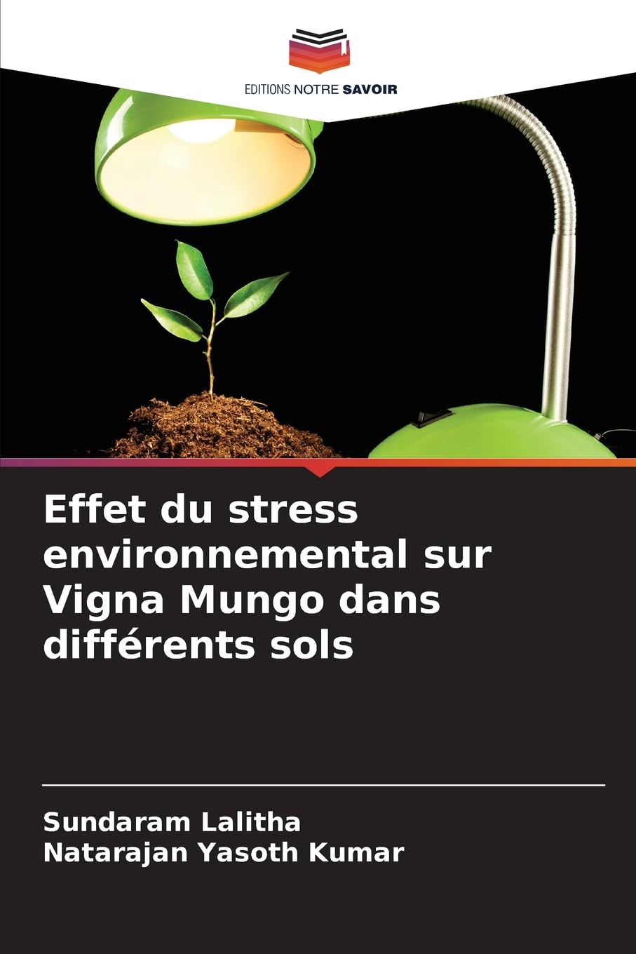 Effet du stress environnemental sur Vigna Mungo dans différents sols: DE Business, Finance & Career