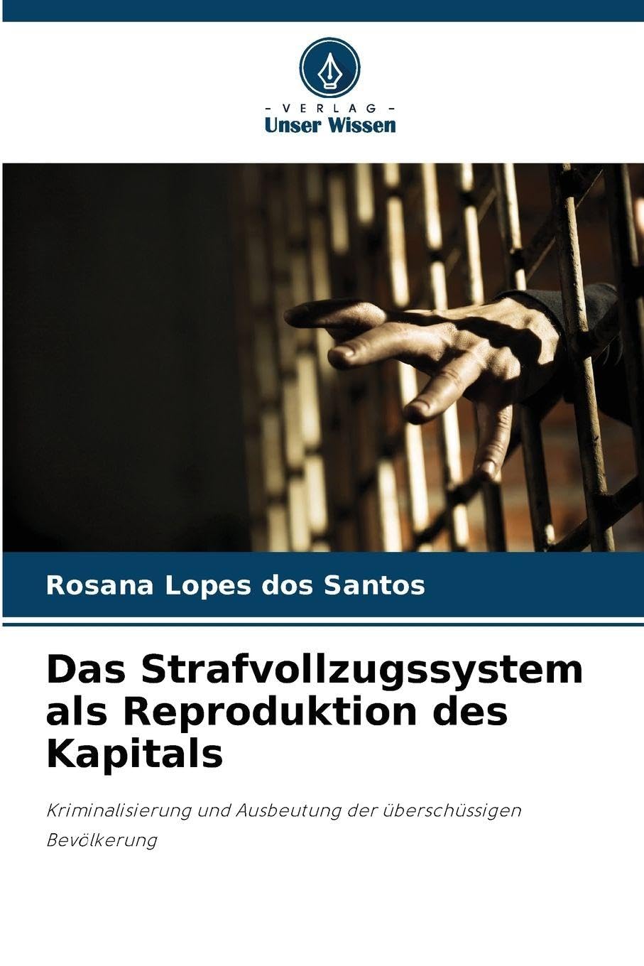 Das Strafvollzugssystem als Reproduktion des Kapitals Law