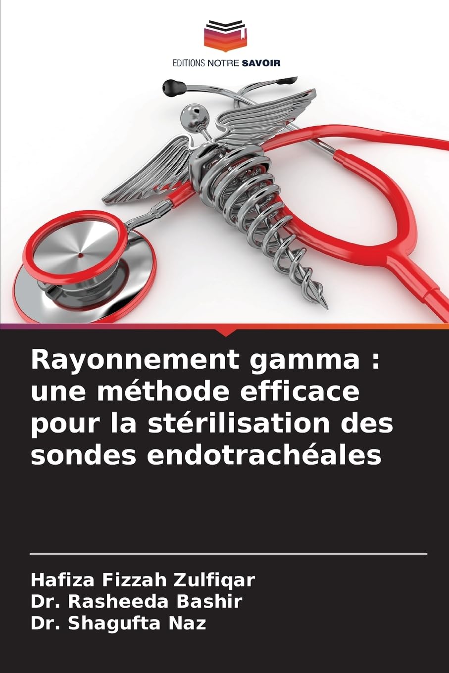 Rayonnement gamma : une méthode efficace pour la stérilisation des sondes endotrachéales Natural Sciences