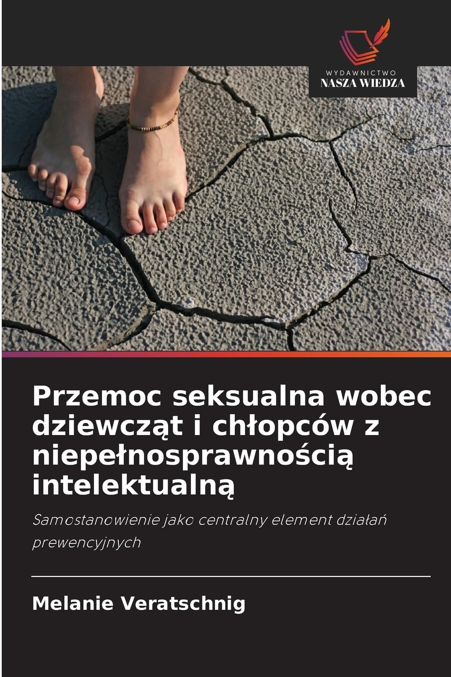 Przemoc seksualna wobec dziewcz¿t i ch¿opców z niepe¿nosprawno¿ci¿ intelektualn¿ Social Sciences