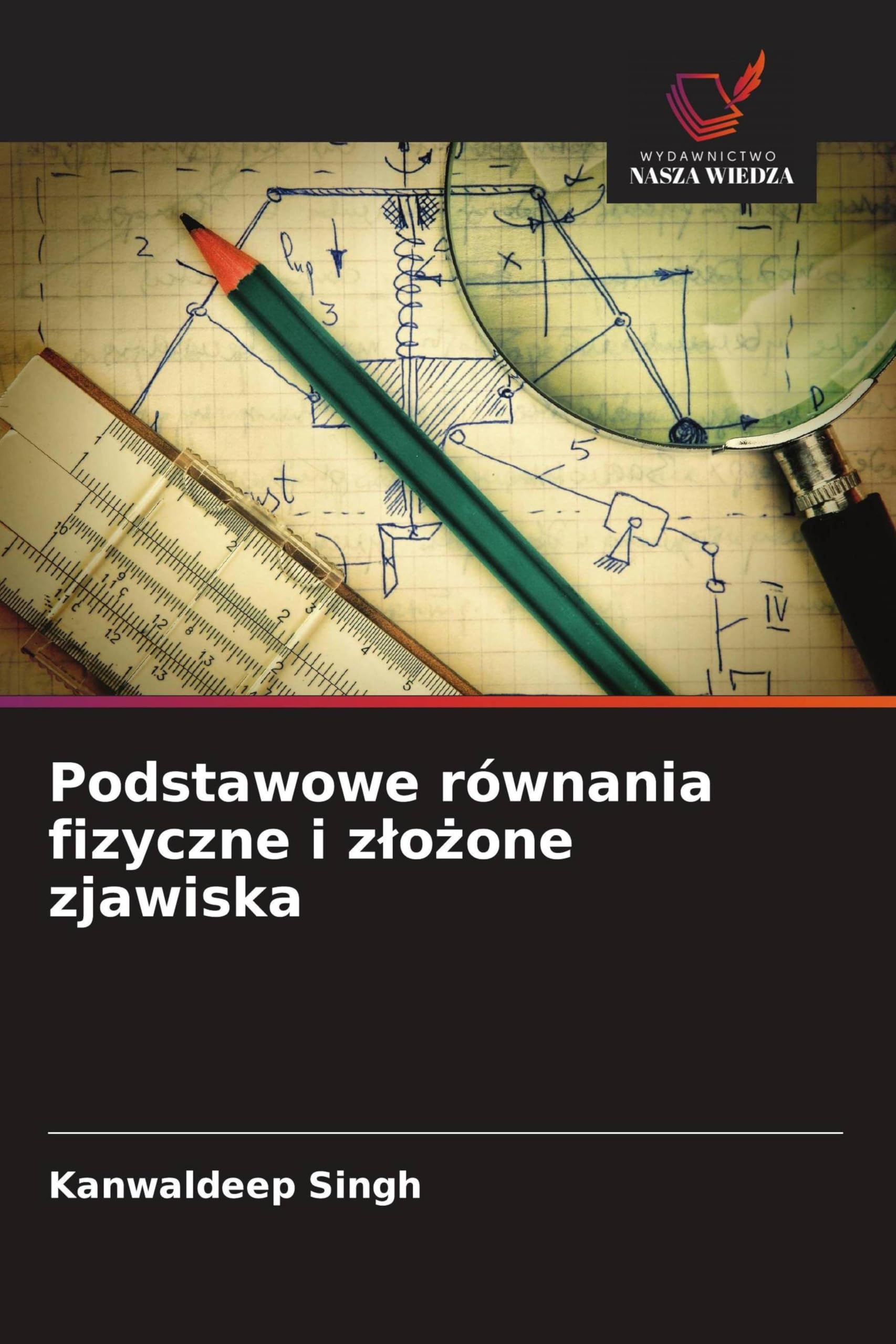 Podstawowe równania fizyczne i z¿o¿one zjawiska Natural Sciences