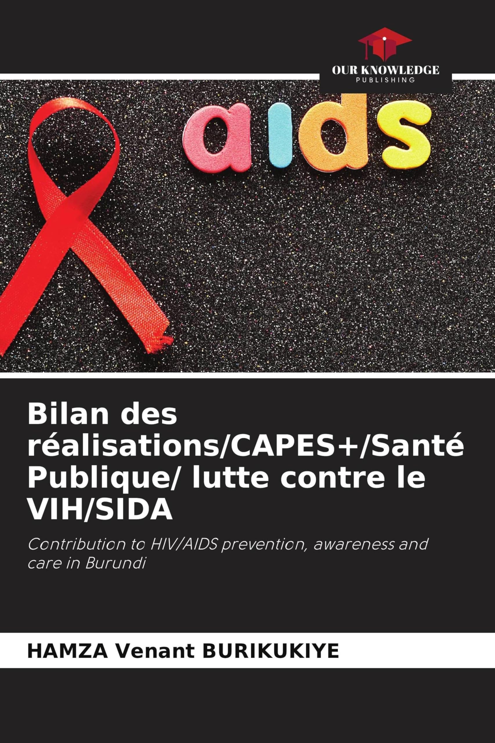 Bilan des réalisations/CAPES+/Santé Publique/ lutte contre le VIH/SIDA Law