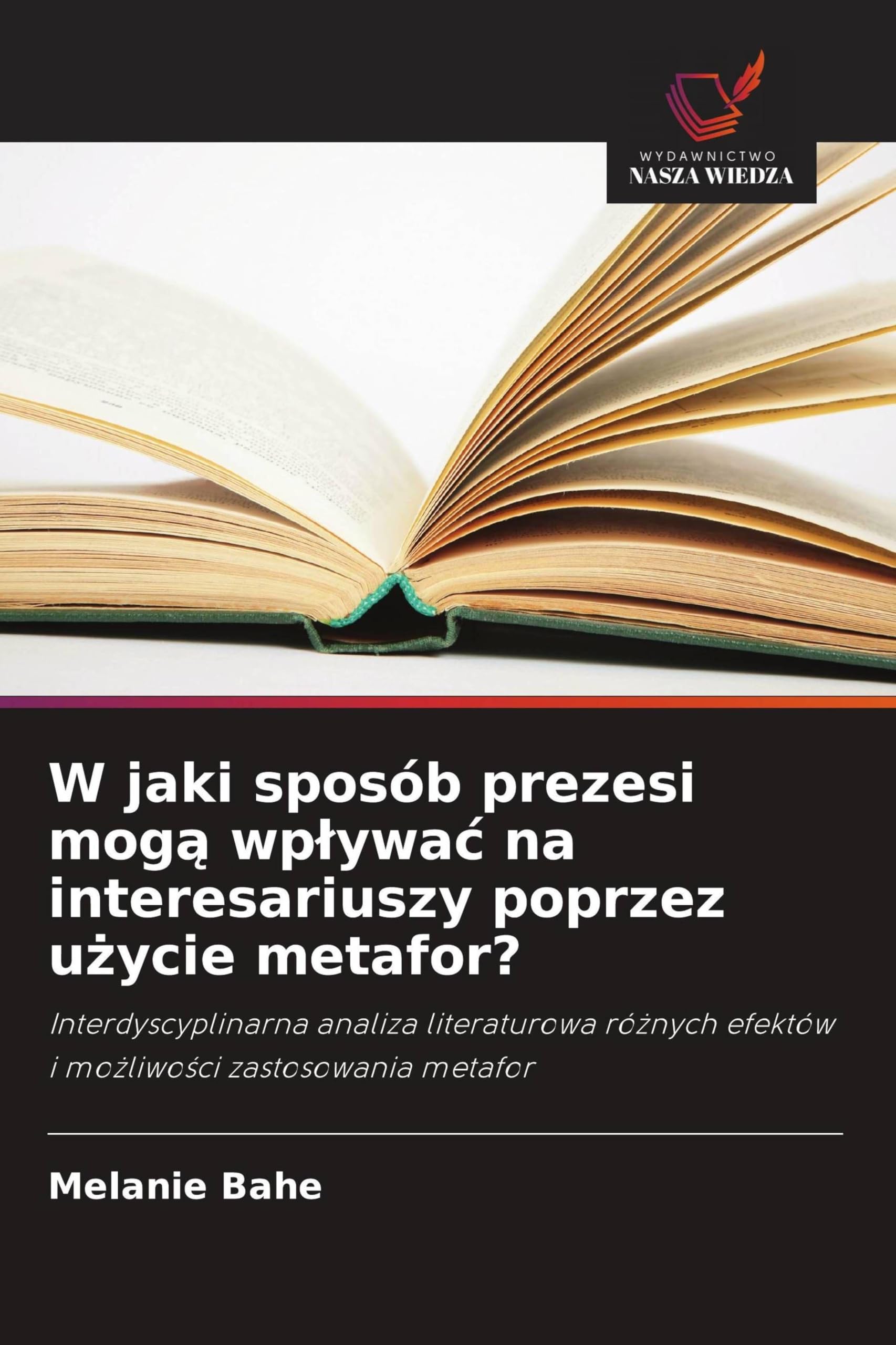W jaki sposób prezesi mog¿ wp¿ywa¿ na interesariuszy poprzez u¿ycie metafor? Business, Finance & Career