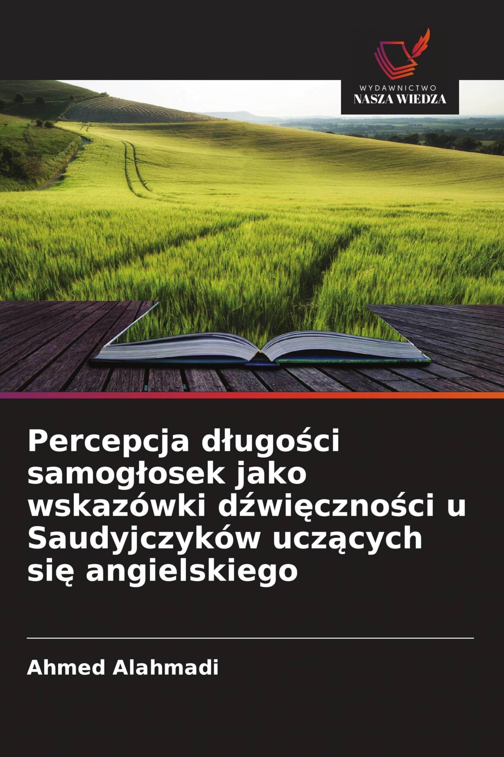 Percepcja d¿ugo¿ci samog¿osek jako wskazówki d¿wi¿czno¿ci u Saudyjczyków ucz¿cych si¿ angielskiego Social Sciences