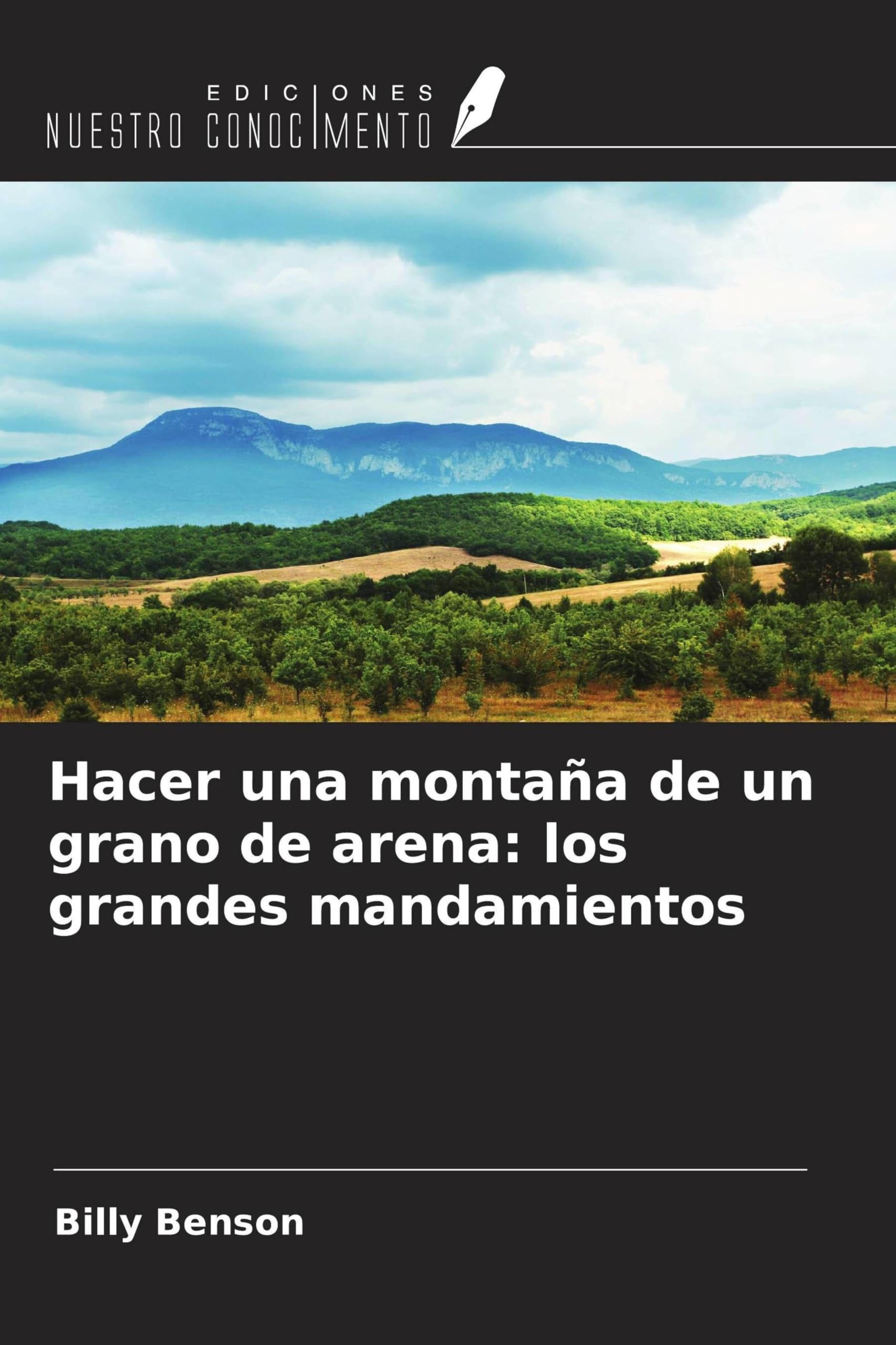 Hacer una montaña de un grano de arena: los grandes mandamientos Religion & Esotericism