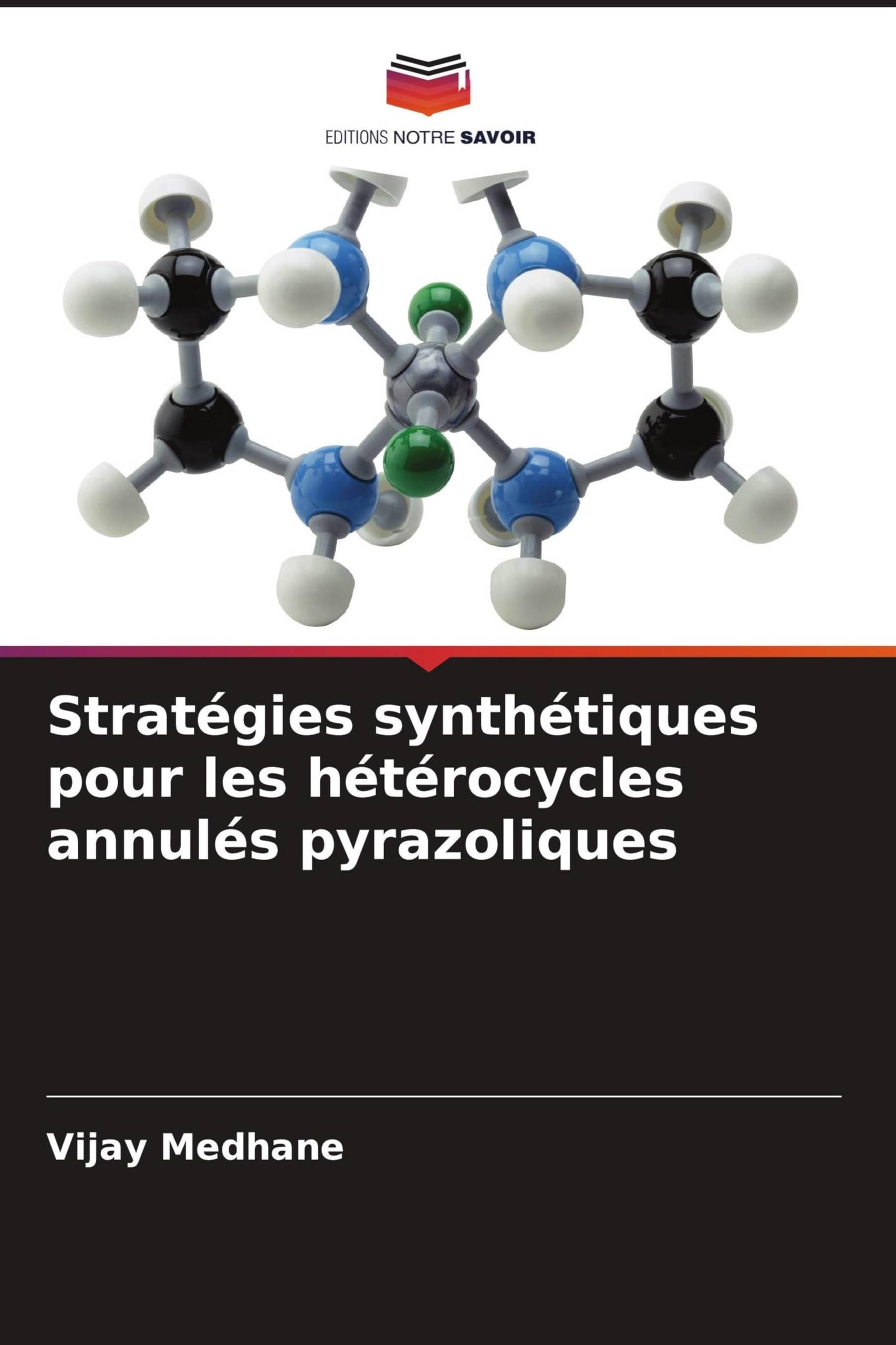 Stratégies synthétiques pour les hétérocycles annulés pyrazoliques: DE Natural Sciences
