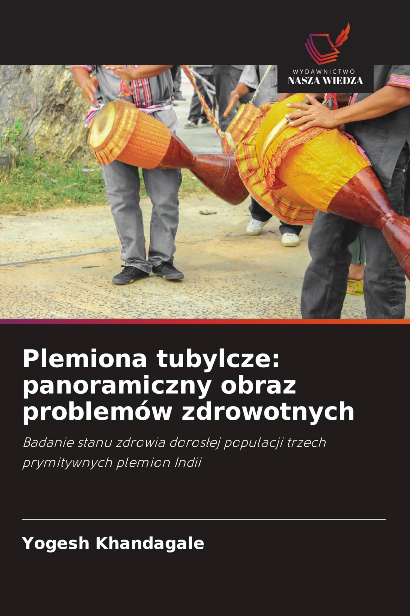 Plemiona tubylcze: panoramiczny obraz problemów zdrowotnych Medicine
