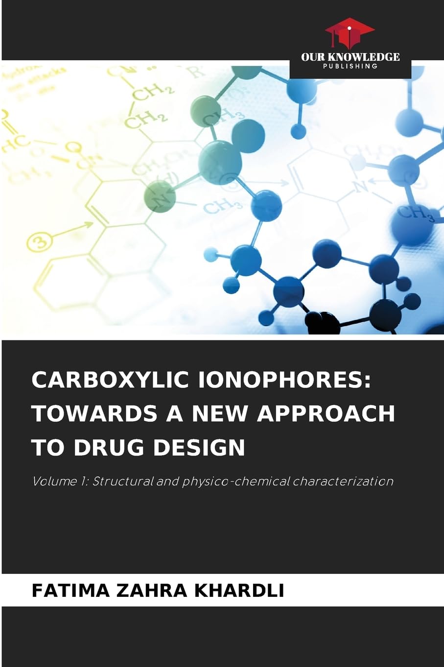 CARBOXYLIC IONOPHORES: TOWARDS A NEW APPROACH TO DRUG DESIGN Natural Sciences